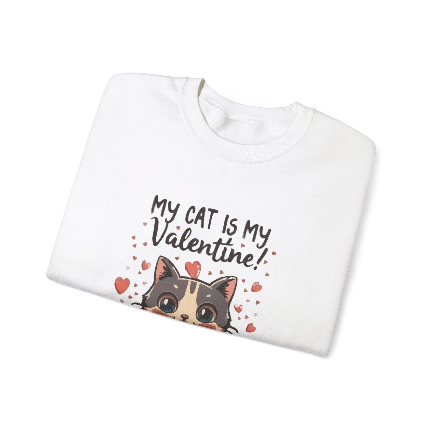 Cute Funny Cat Cartoon My Cat is My Valentine Meme Crewneck Sweatshirt