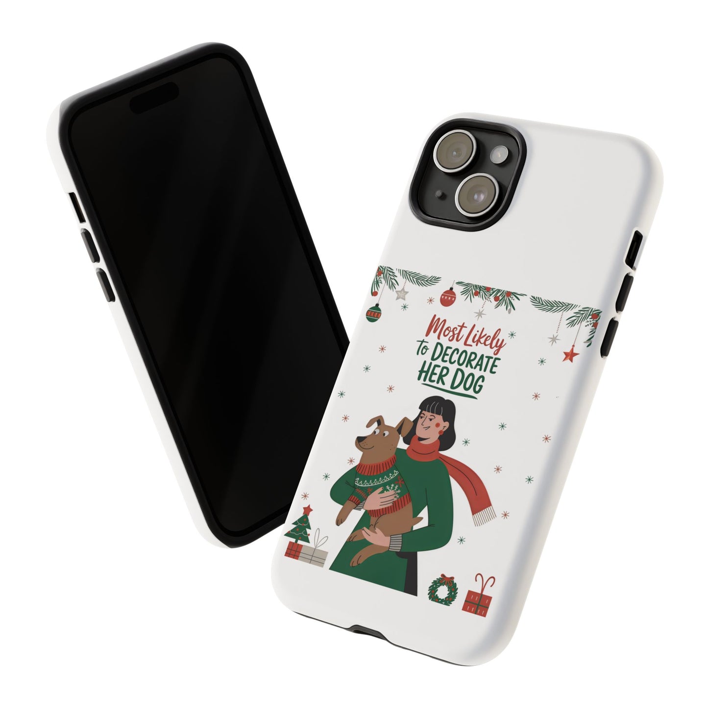 Cute Dog Cartoon Most Likely to Decorate Her Dog Christmas Meme iPhone Tough Cases