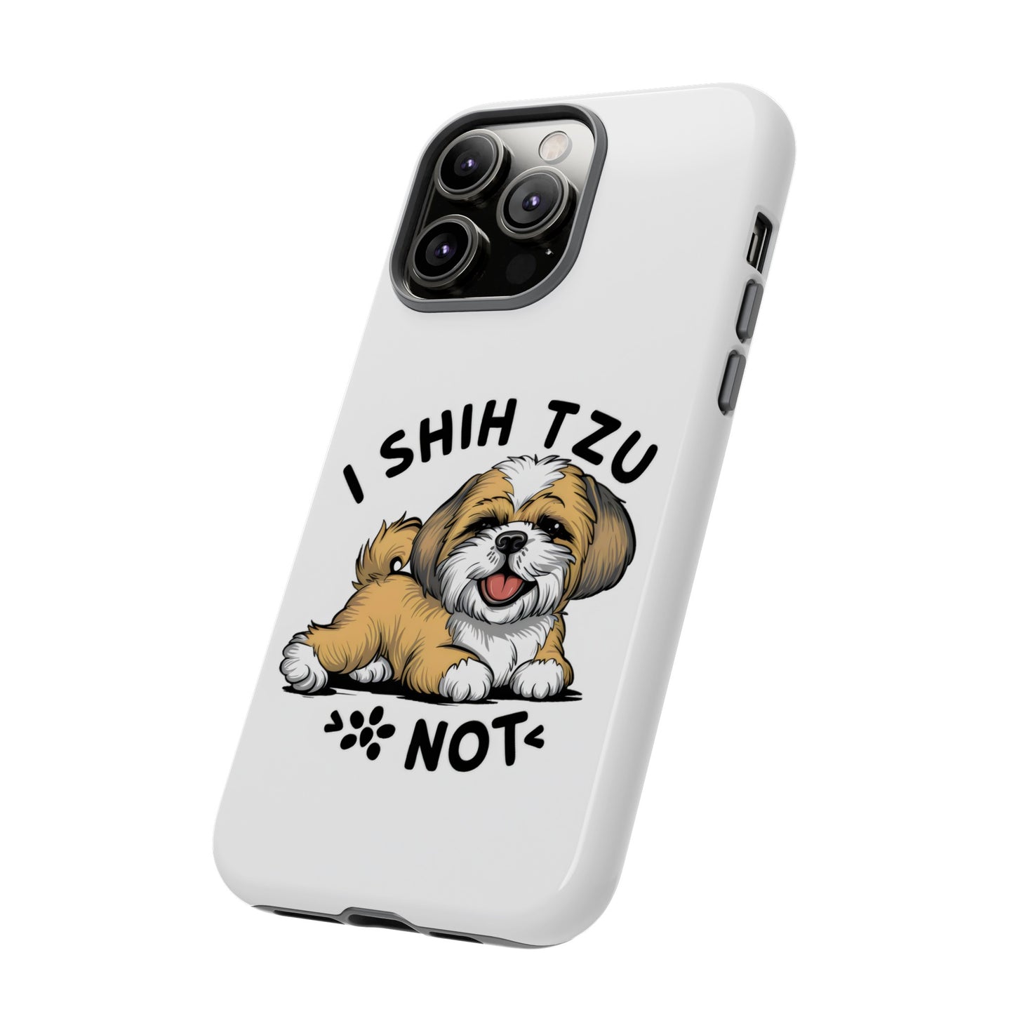 Cute Funny Cartoon I Shih Tzu Not Dog Meme iPhone Tough Cases