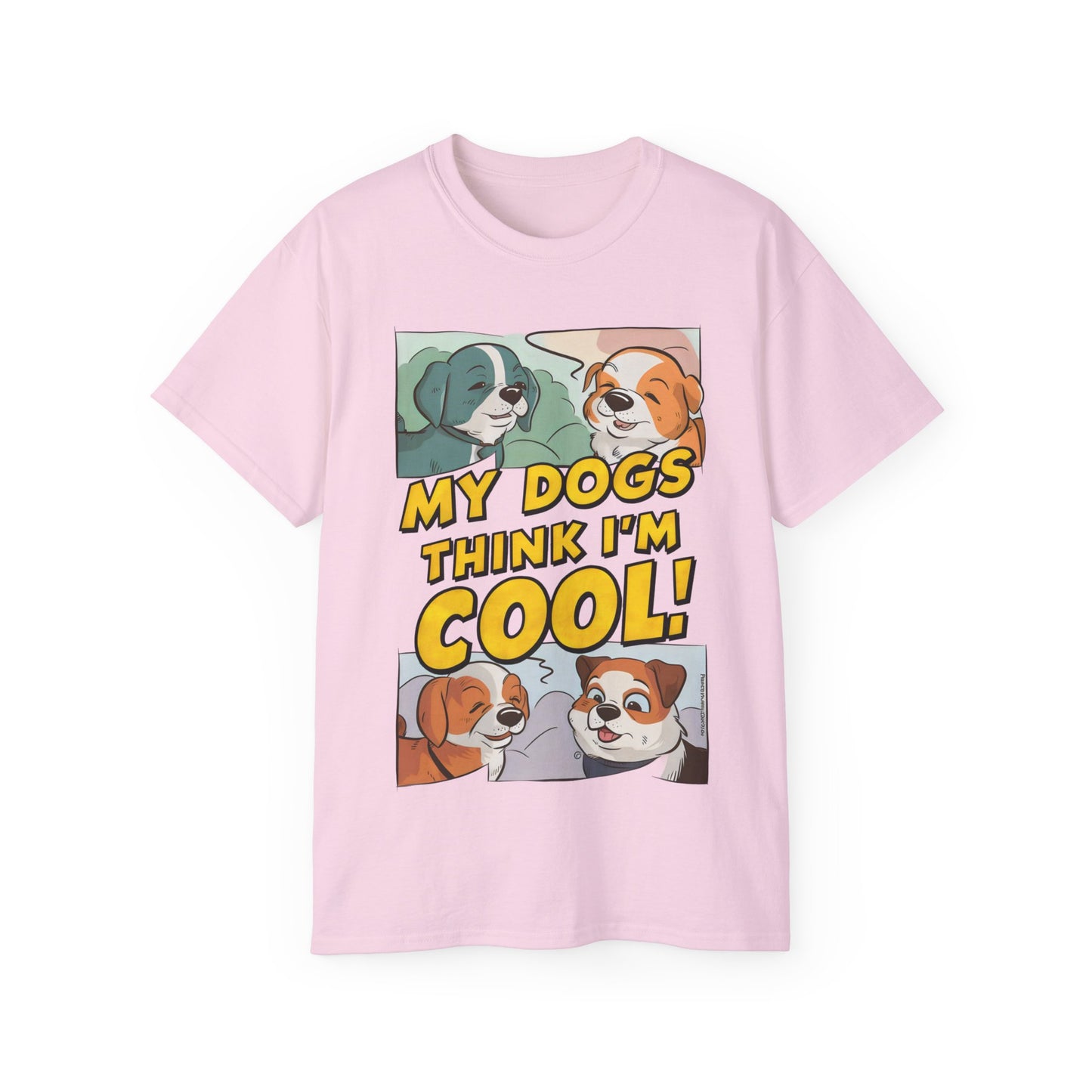 Cute Cartoon My Dogs Think I'm Cool Meme Organic T-Shirt