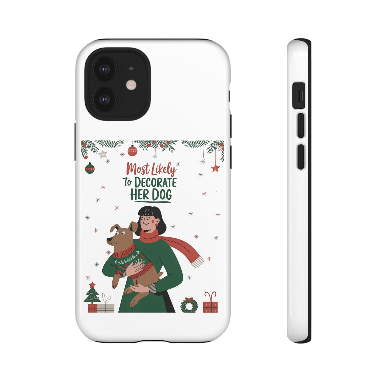 Cute Dog Cartoon Most Likely to Decorate Her Dog Christmas Meme iPhone Tough Cases