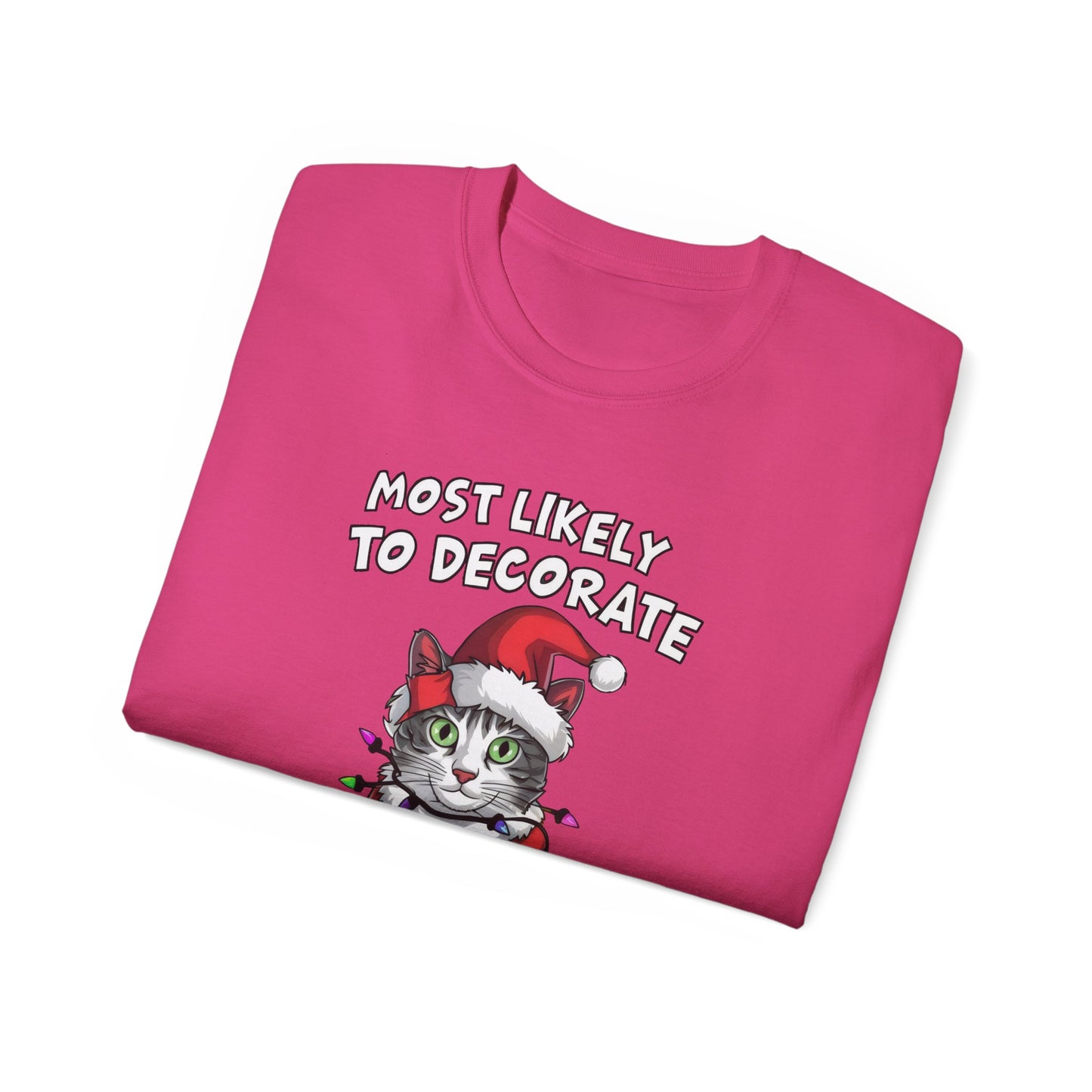 Cute Cat Cartoon Most Likely to Decorate Her Cat Christmas Unisex Organic T-Shirt