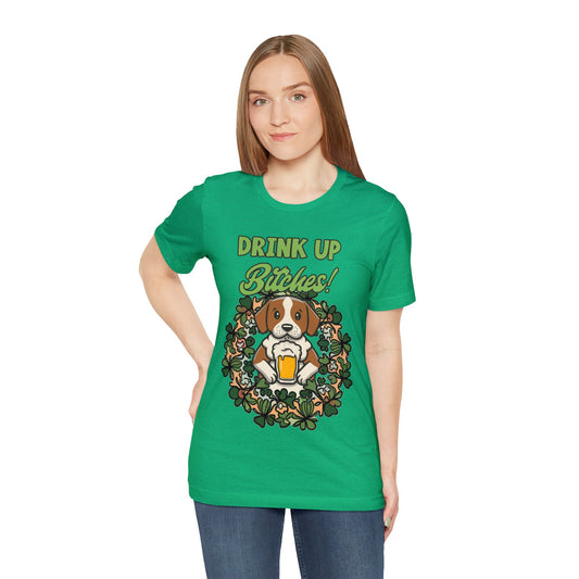 Cute Dog Cartoon St Patrick's Day Drink up Bitches Unisex Jersey Short Sleeve Tee