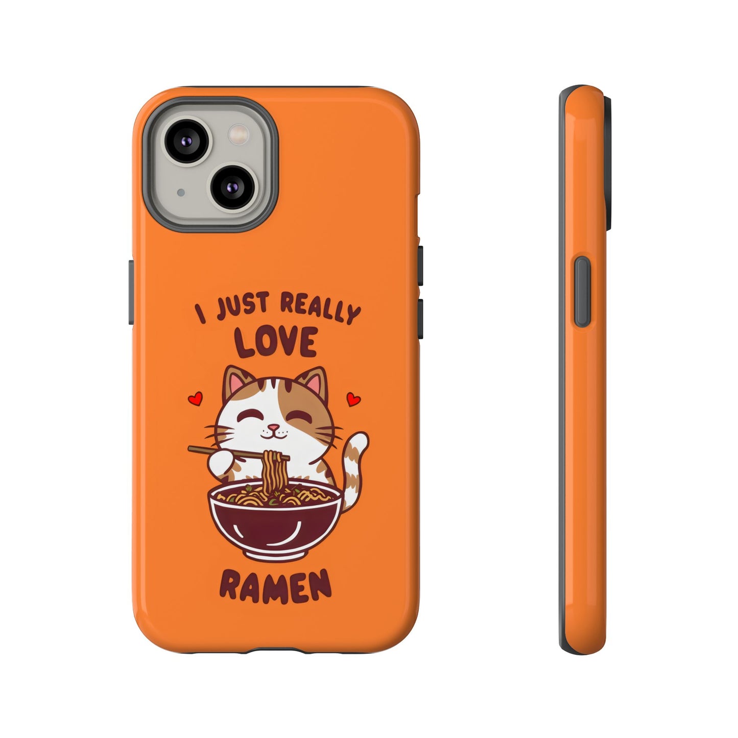 Cute Cat Cartoon I Just Really Love Ramen iPhone Tough Cases