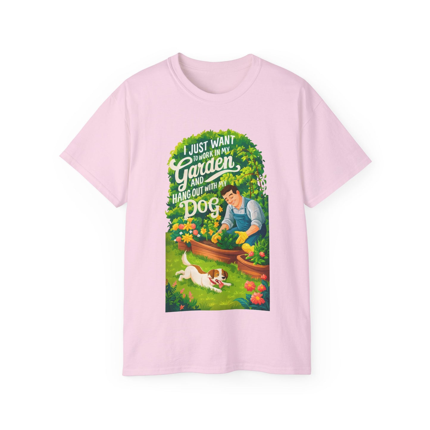 I Just Want to Work in My Garden and Hang Out with My Dog Organic T-Shirt