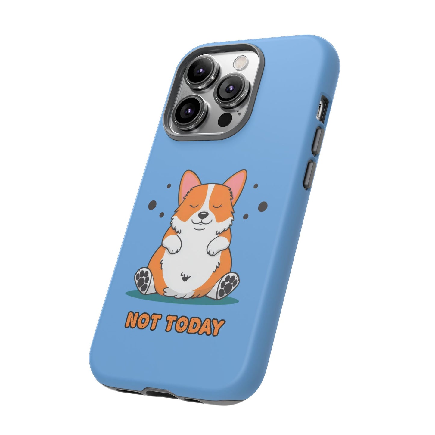 Cute Funny Corgi Dog Not Today Meme iPhone Tough Cases