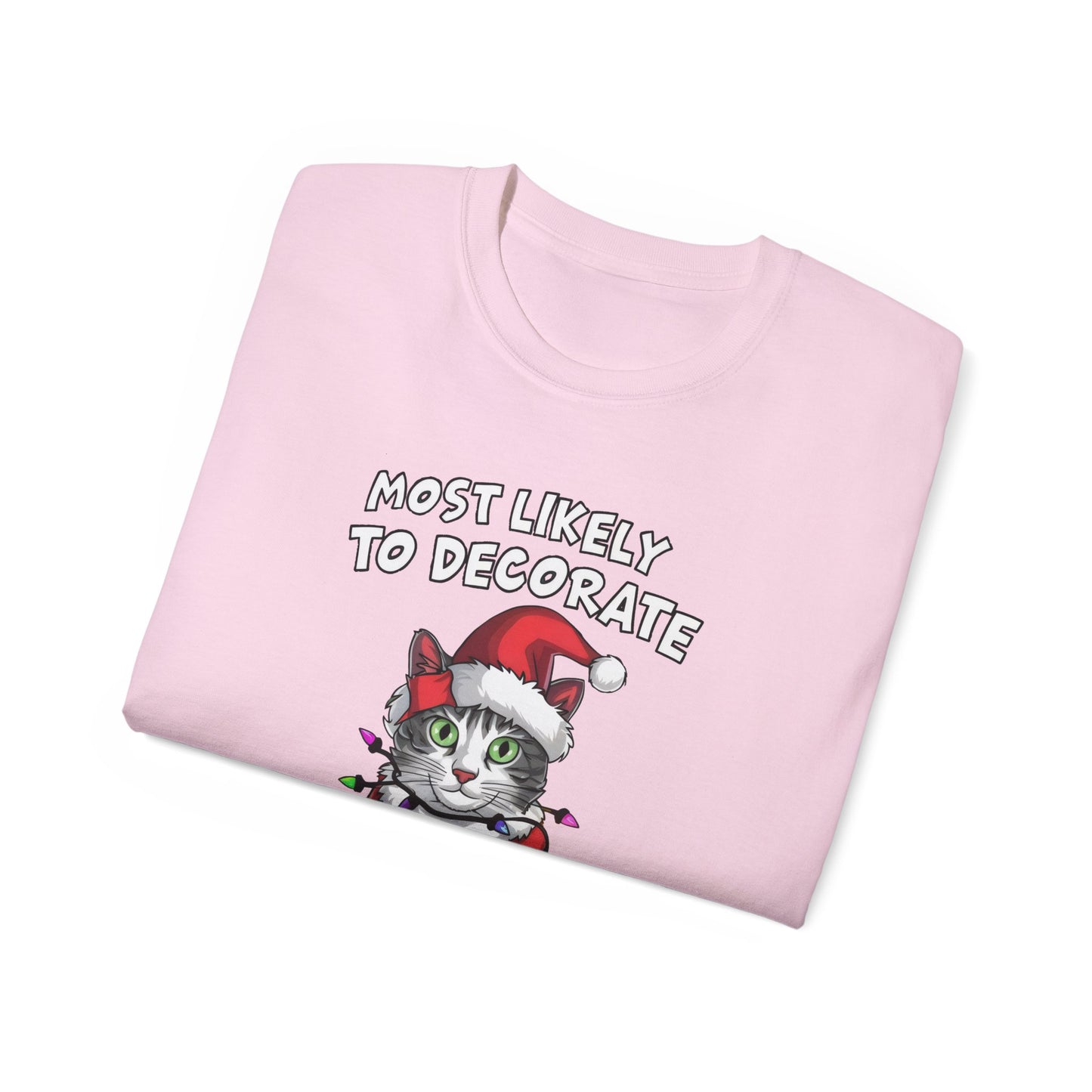 Cute Cat Cartoon Most Likely to Decorate Her Cat Christmas Unisex Organic T-Shirt