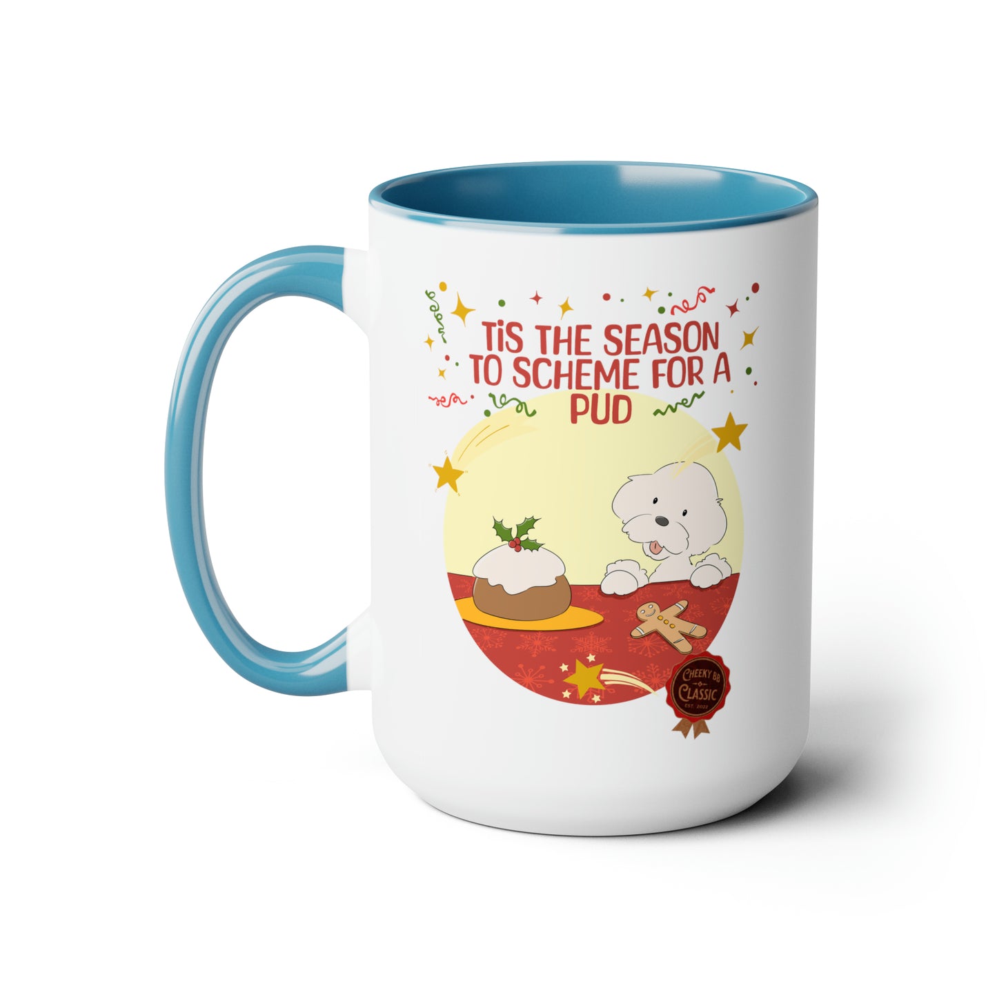 Cheeky Bichon Tis the Season to Scheme for a Pud Two-Tone Coffee Mugs, 15oz