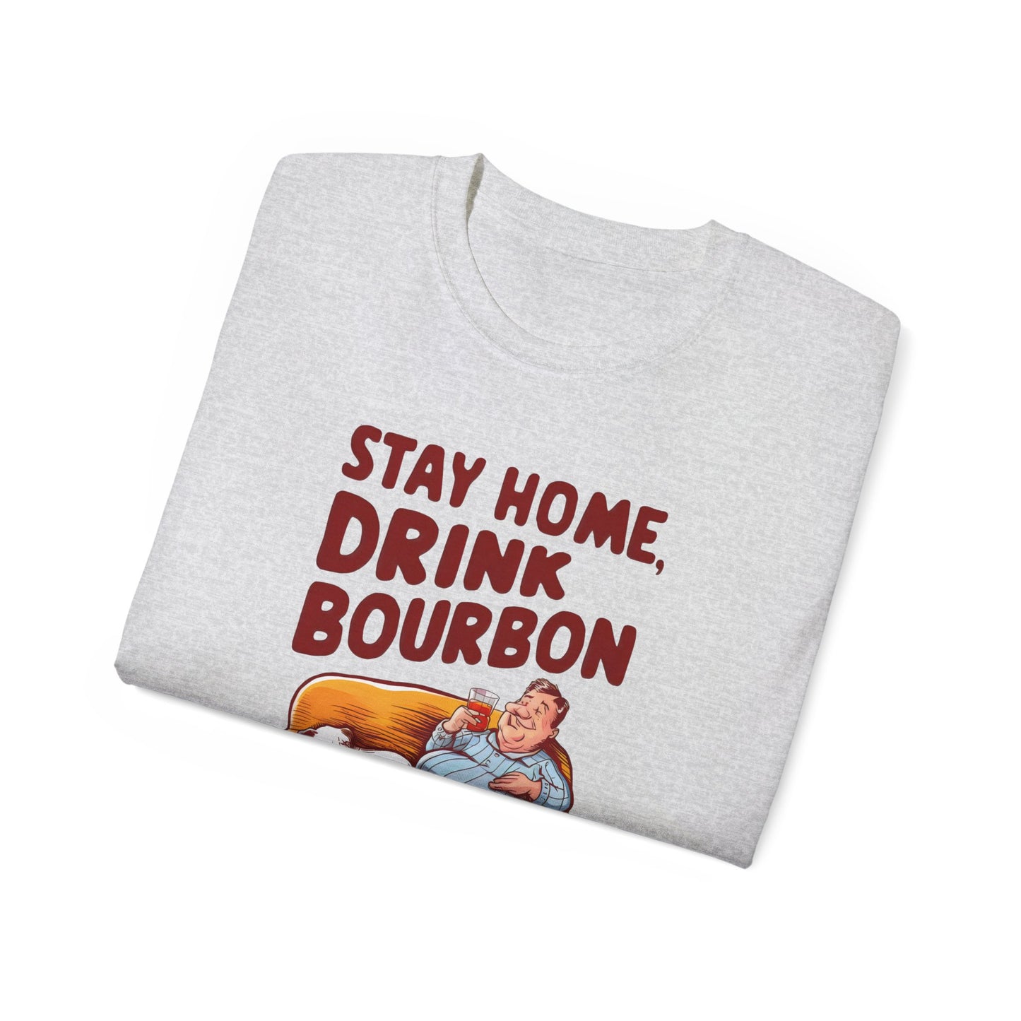 Cute Funny Dog Cartoon Stay Home, Drink Bourbon and Pet the Dog Meme Unisex Organic T-Shirt