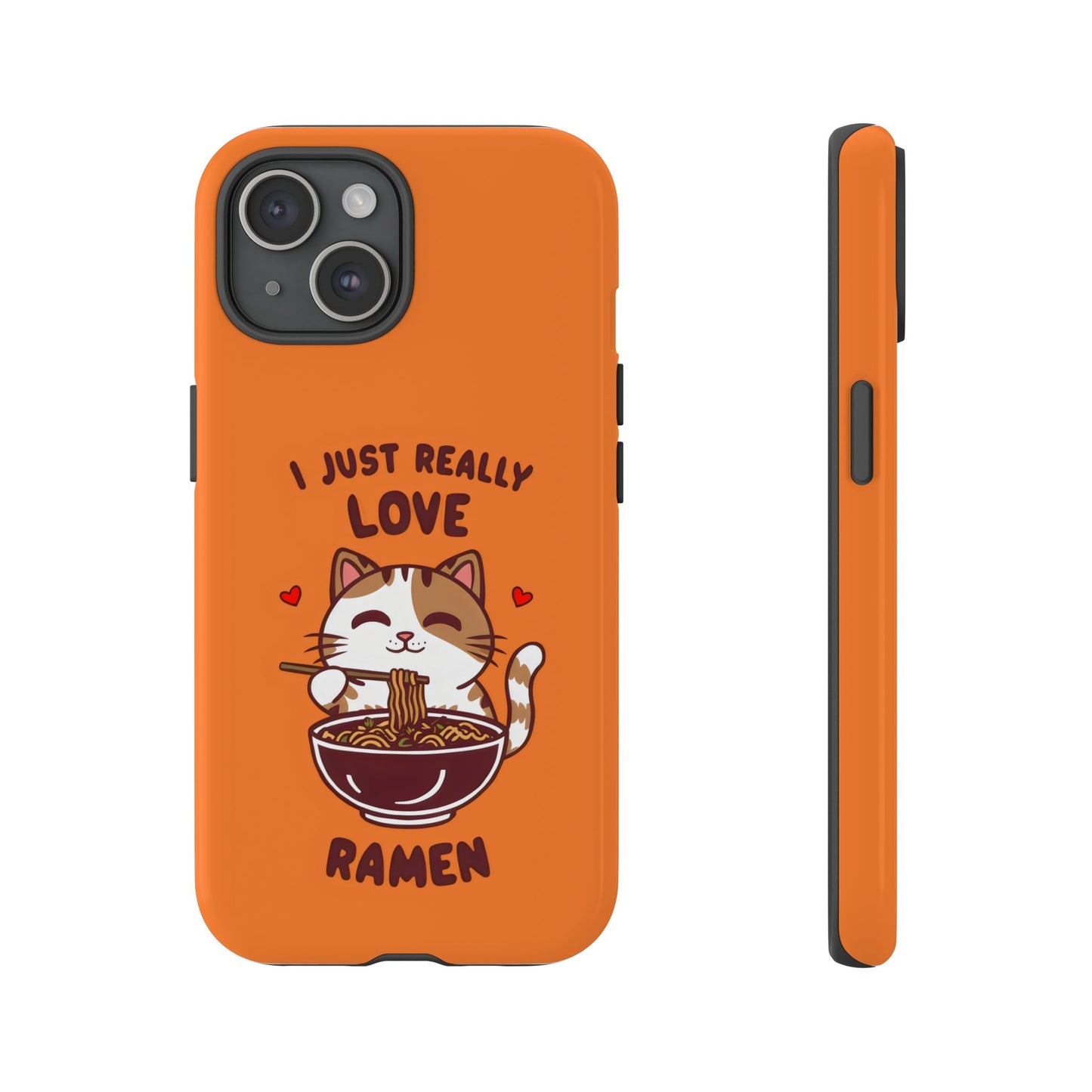 Cute Cat Cartoon I Just Really Love Ramen iPhone Tough Cases