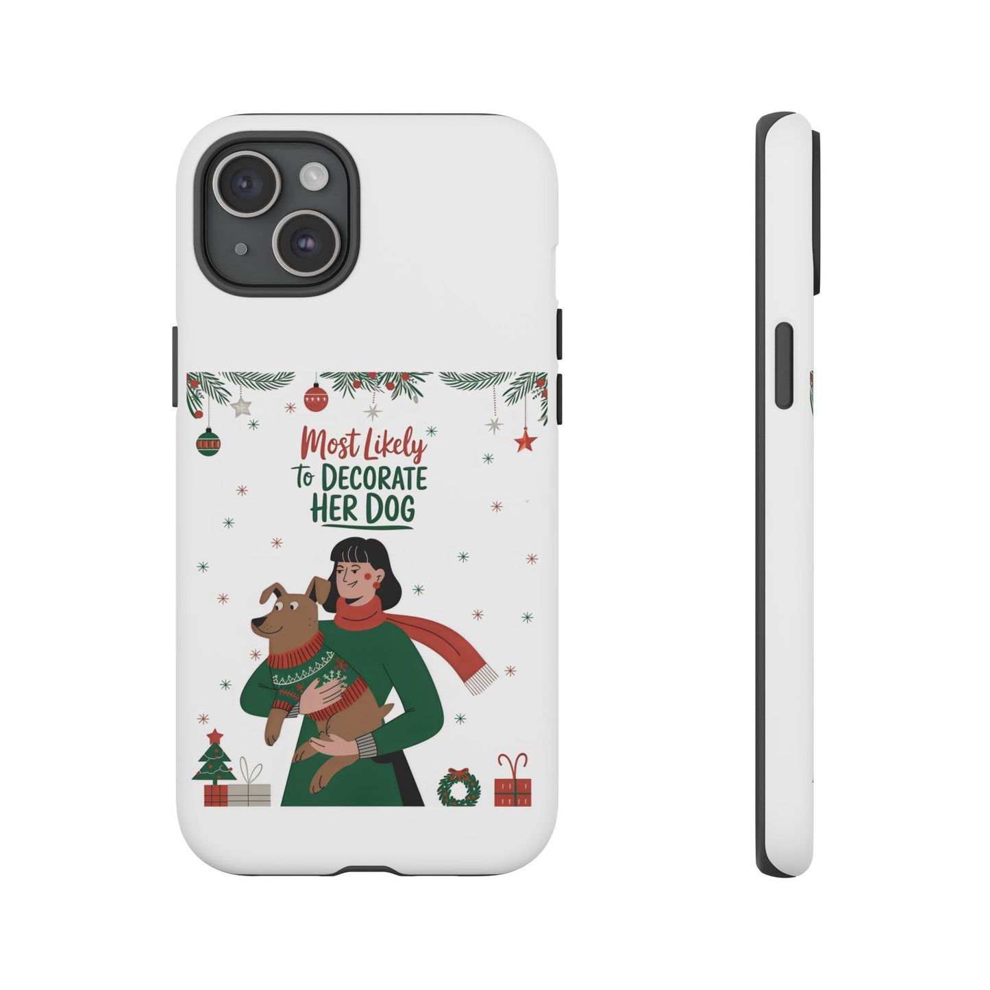 Cute Dog Cartoon Most Likely to Decorate Her Dog Christmas Meme iPhone Tough Cases