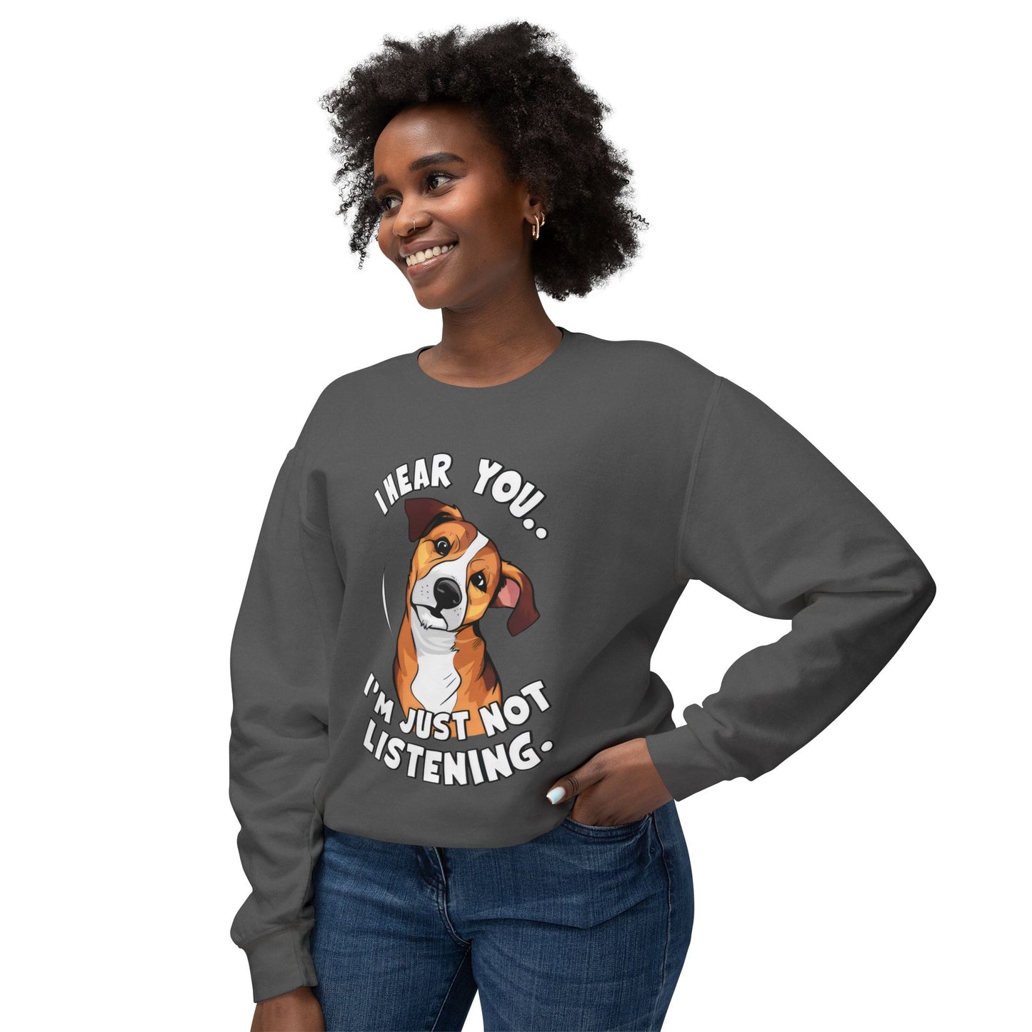 Funny Dog Meme Sweatshirt - I Hear You, I'm Just Not Listening