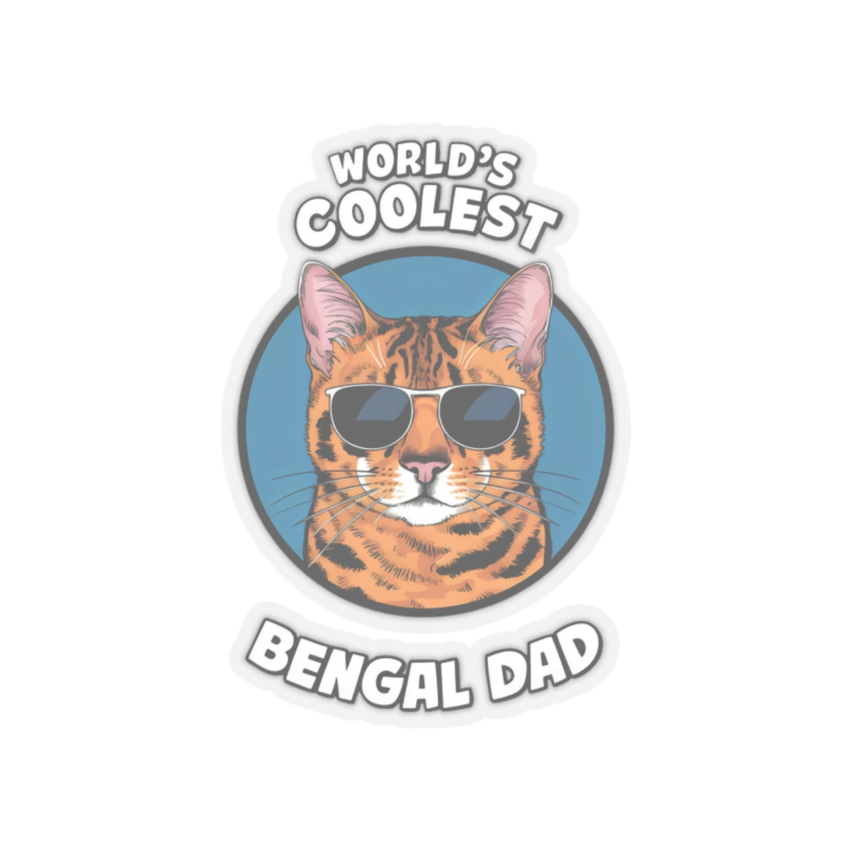 Funny Cat Lover Kiss-Cut Stickers - World's Coolest Bengal Dad