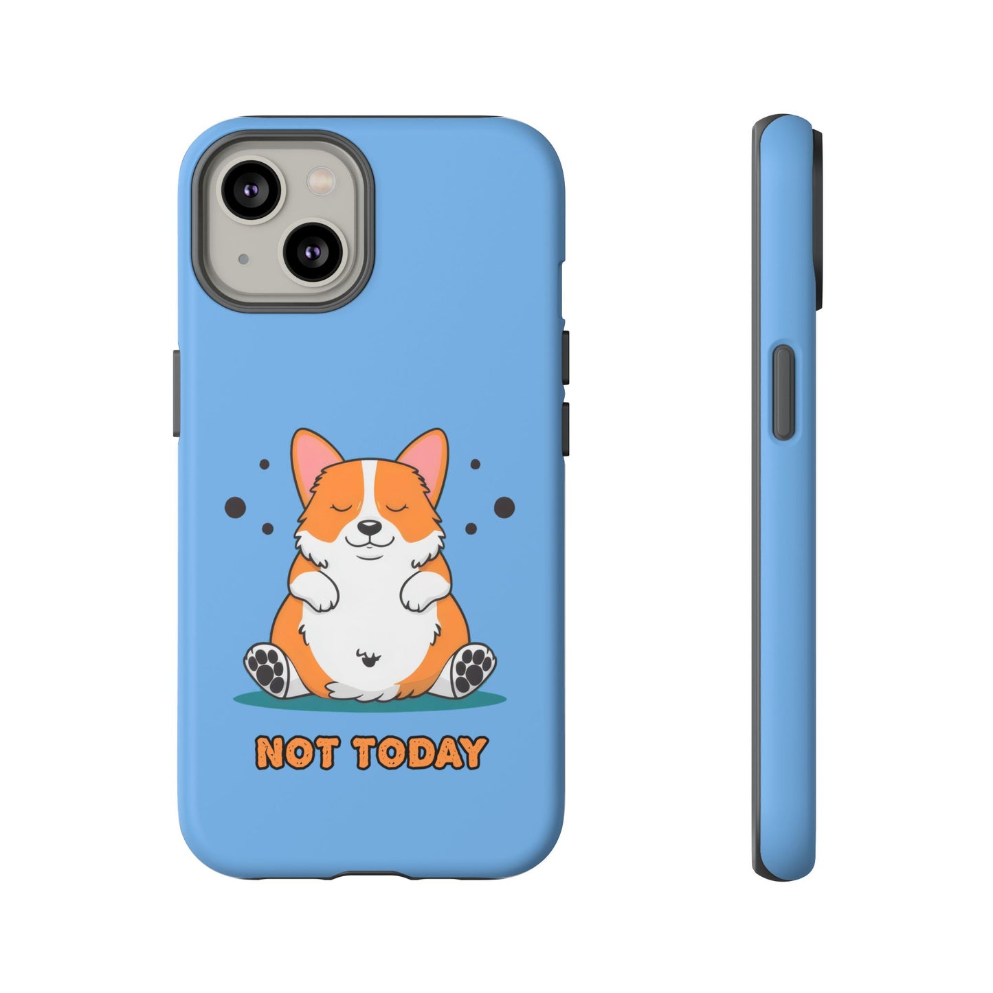 Cute Funny Corgi Dog Not Today Meme iPhone Tough Cases