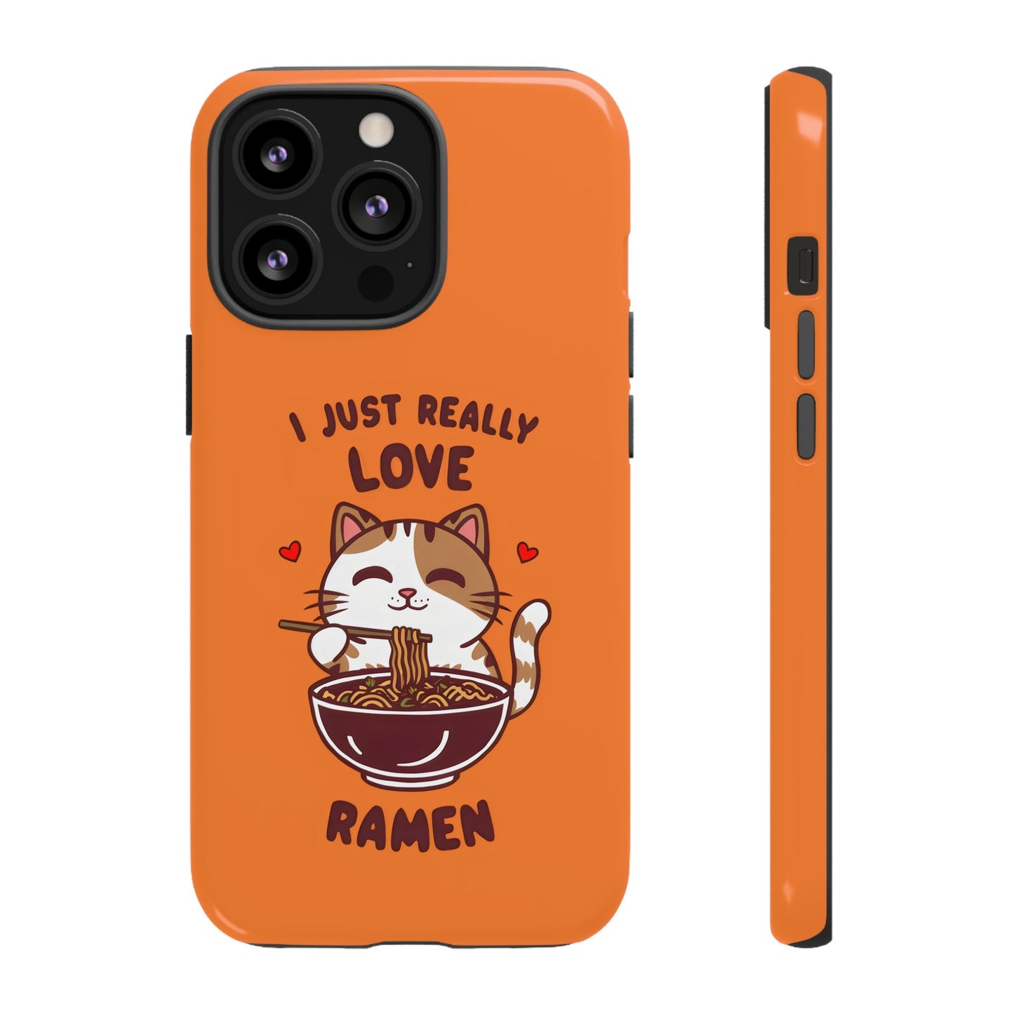 Cute Cat Cartoon I Just Really Love Ramen iPhone Tough Cases