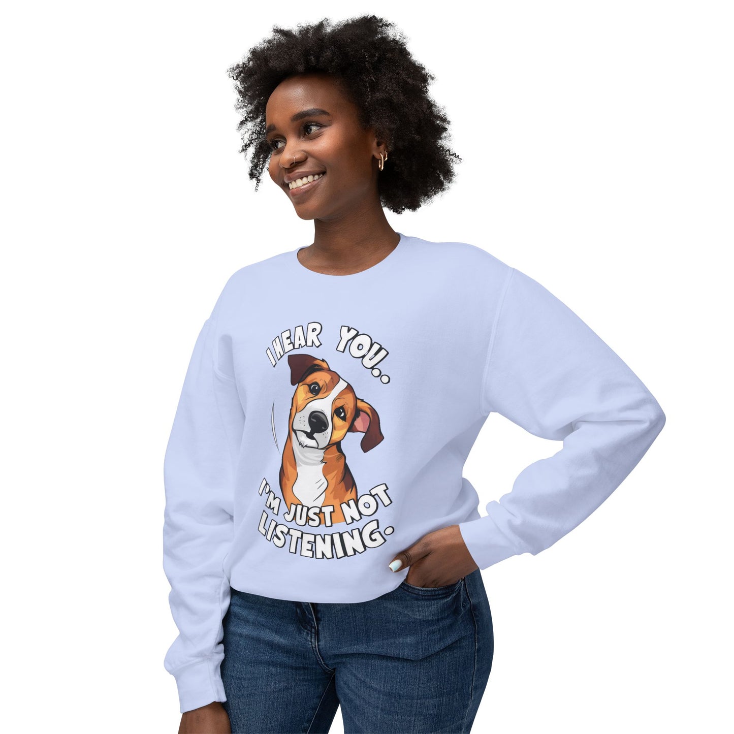 Funny Dog Meme Sweatshirt - I Hear You, I'm Just Not Listening