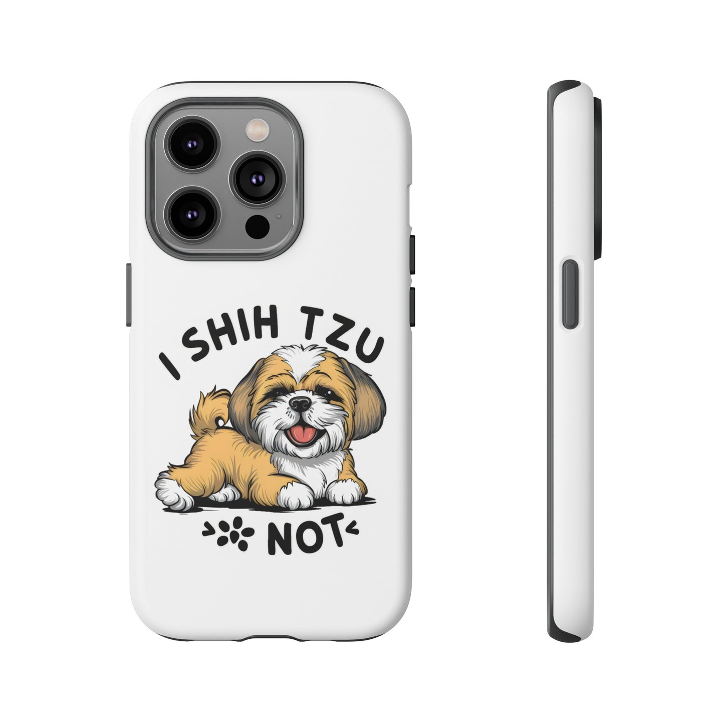 Cute Funny Cartoon I Shih Tzu Not Dog Meme iPhone Tough Cases