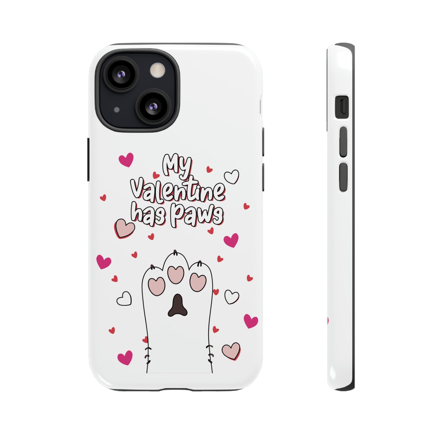 Cute Funny My Valentine Has Paws Tough Cases