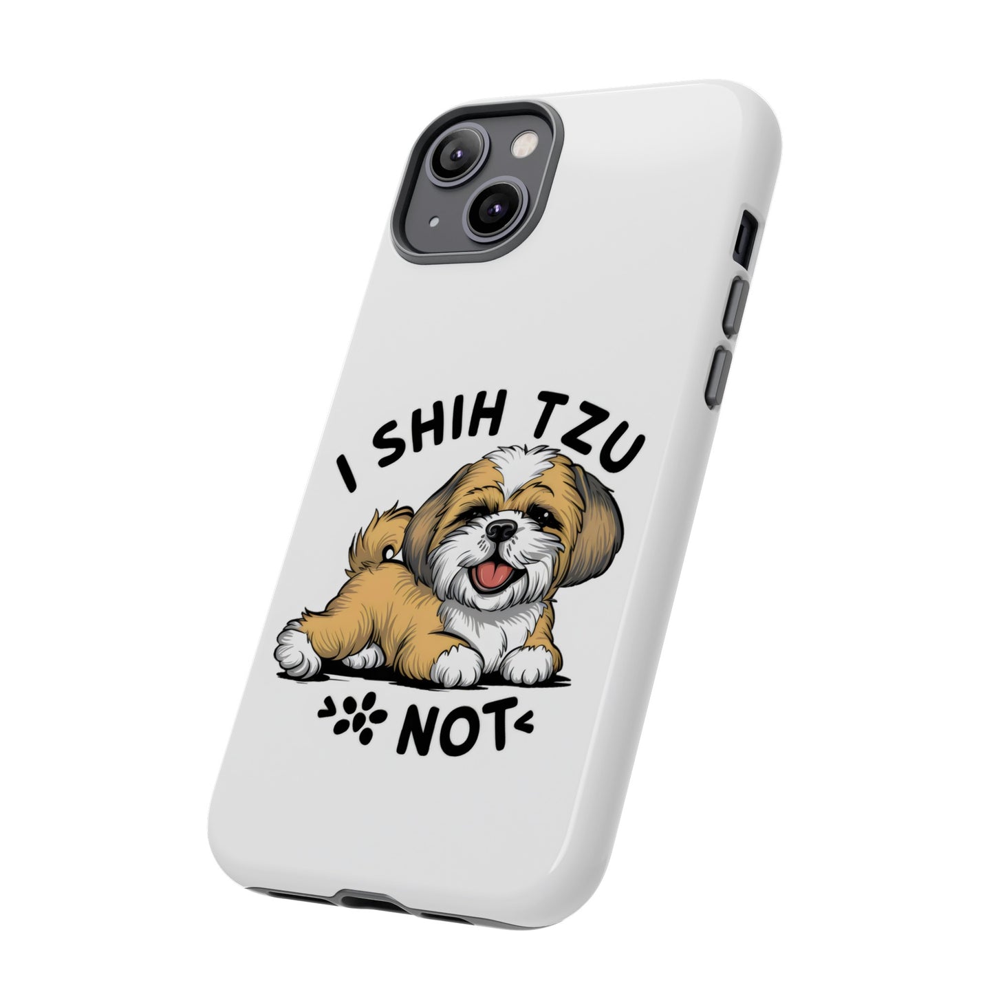 Cute Funny Cartoon I Shih Tzu Not Dog Meme iPhone Tough Cases