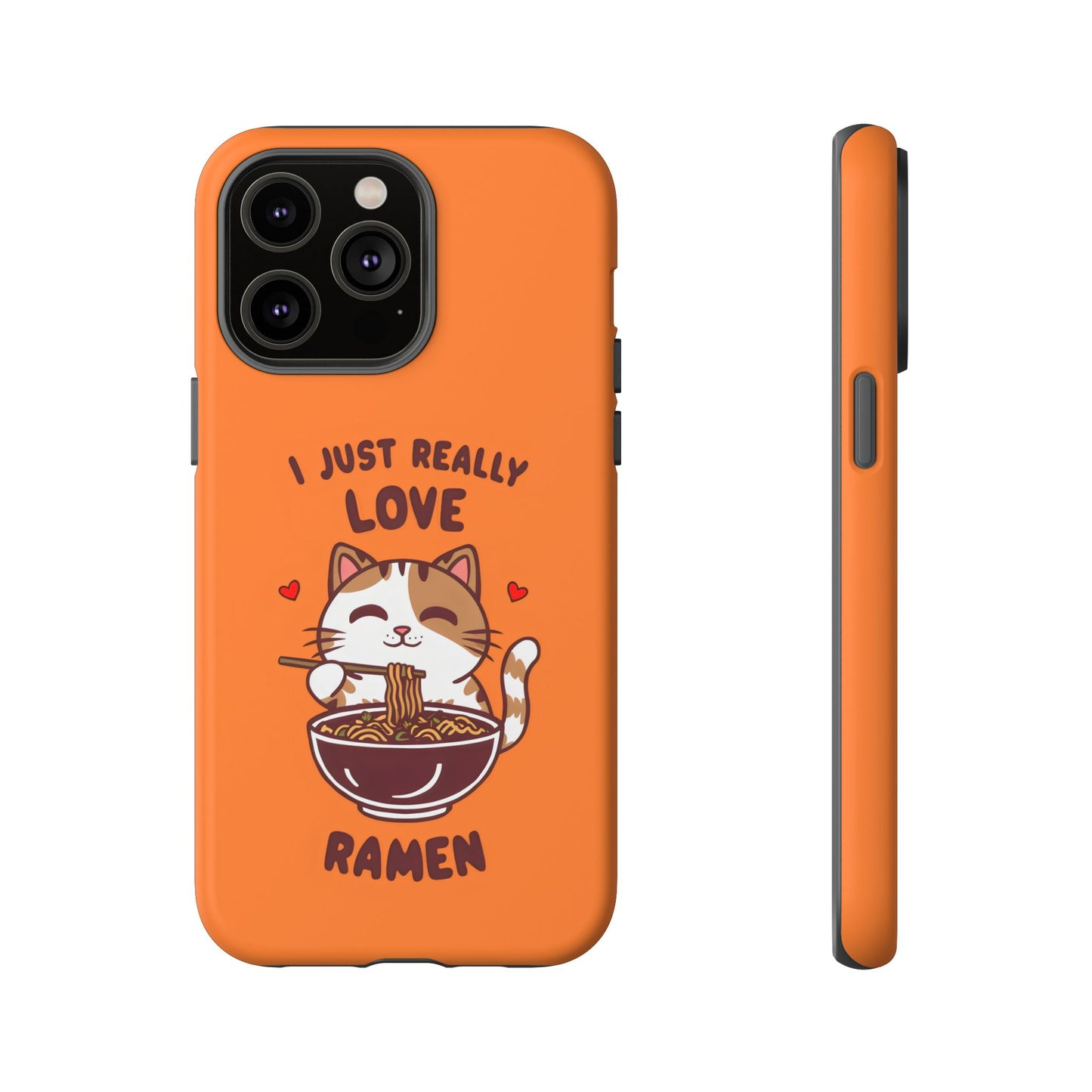 Cute Cat Cartoon I Just Really Love Ramen iPhone Tough Cases