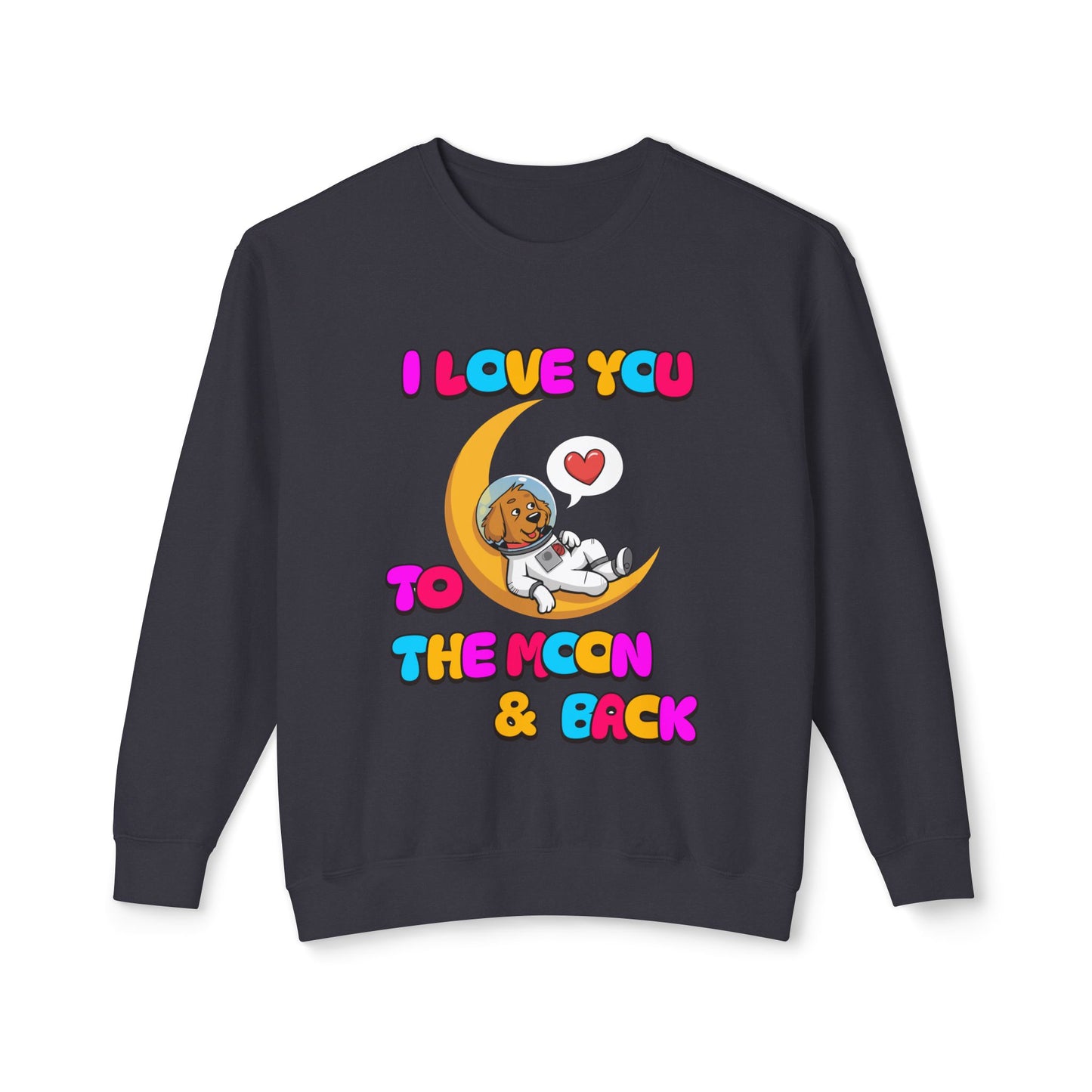 Dog Cartoon I Love You to the Moon and Back Valentine's Day Sweatshirt