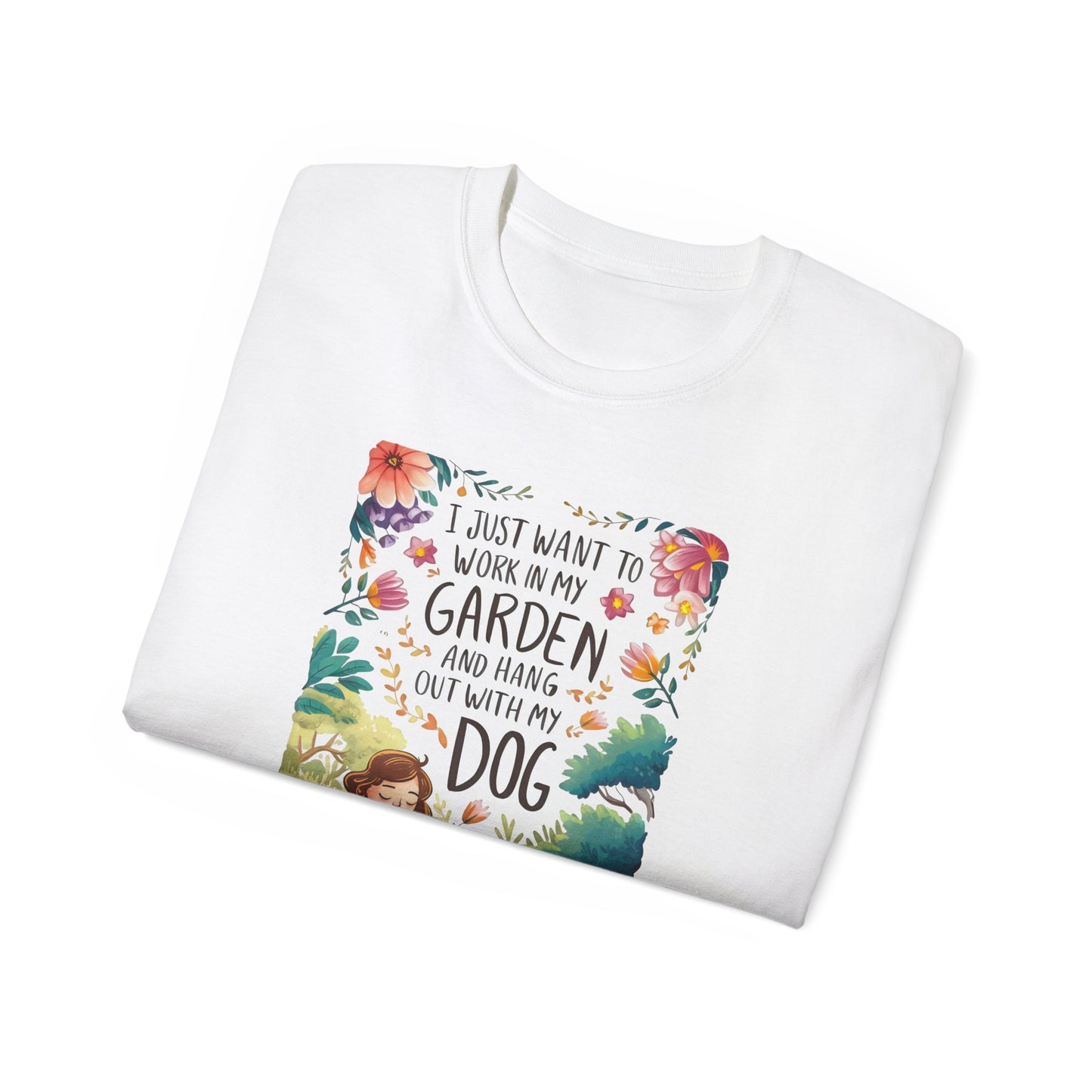 I Just Want to Work in My Garden and Hang Out with My Dog Organic T-Shirt