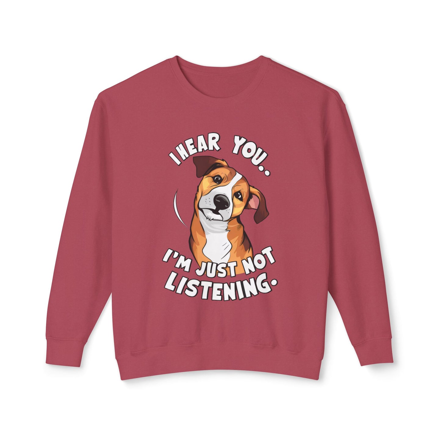 Funny Dog Meme Sweatshirt - I Hear You, I'm Just Not Listening