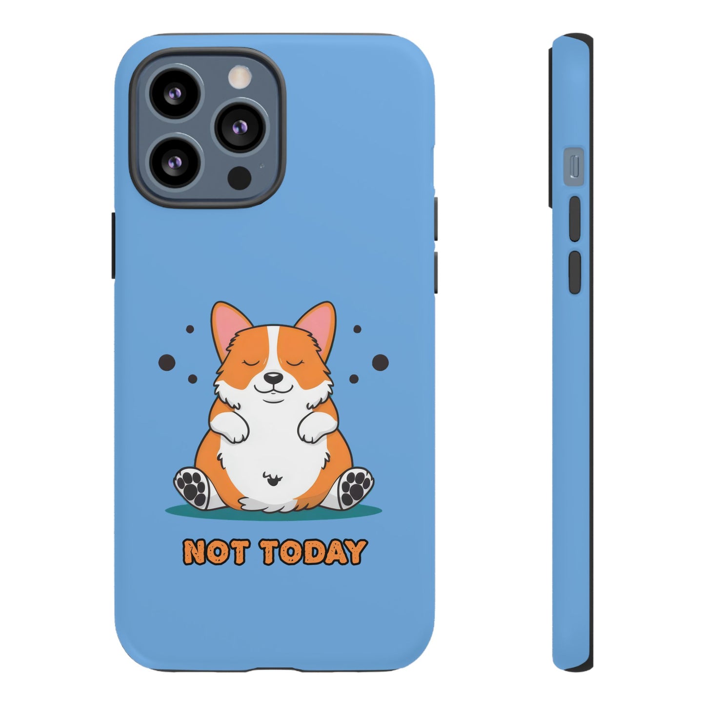 Cute Funny Corgi Dog Not Today Meme iPhone Tough Cases