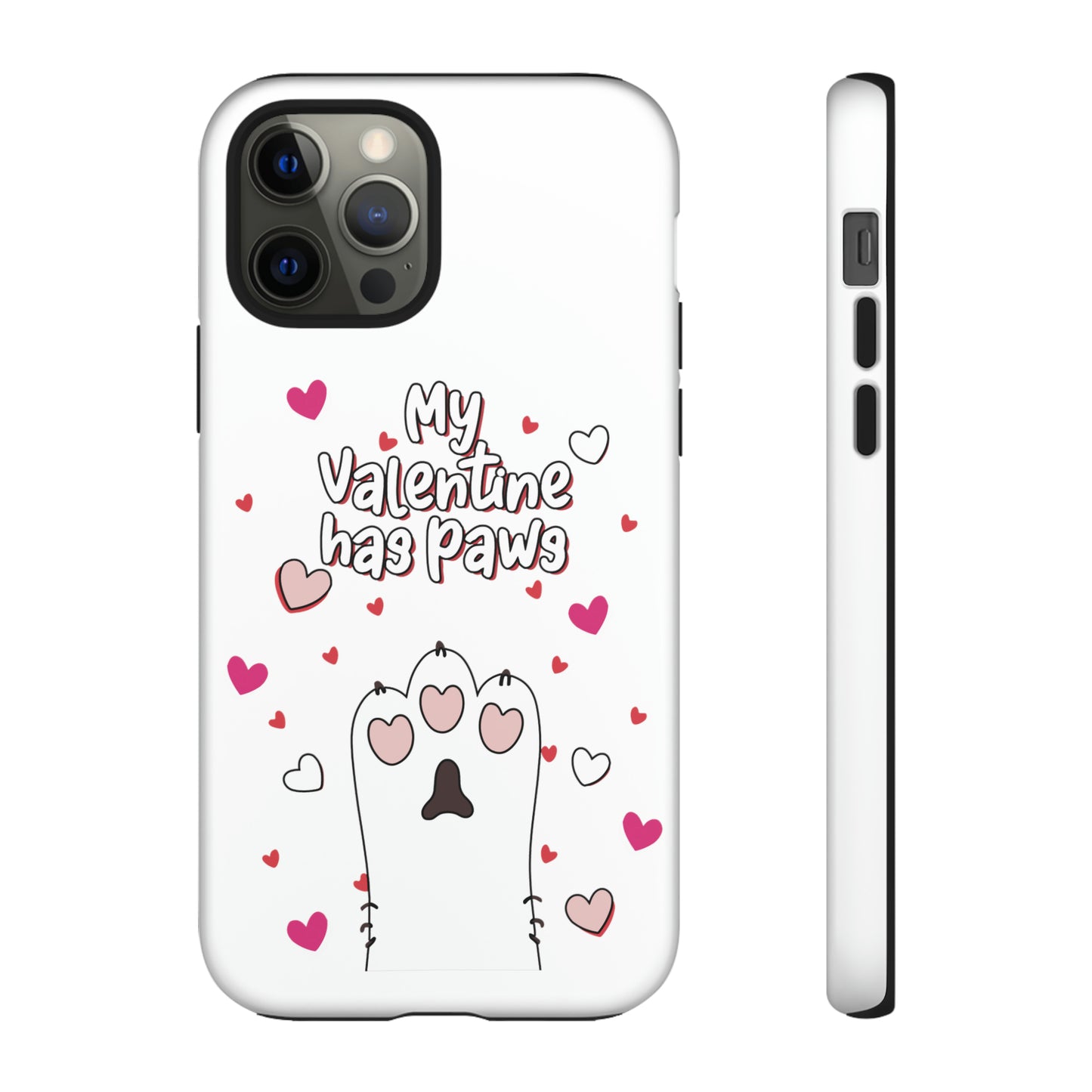 Cute Funny My Valentine Has Paws Tough Cases