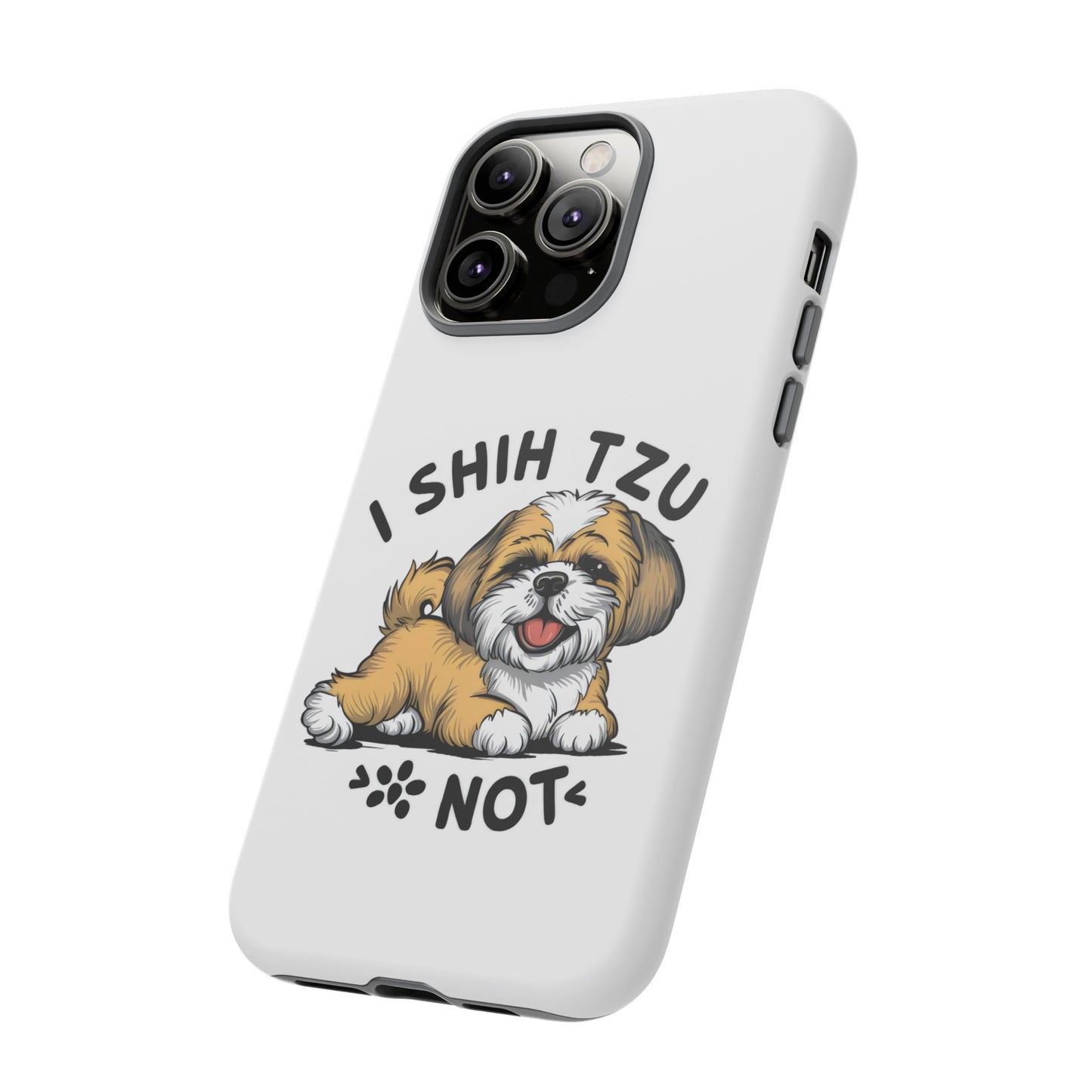 Cute Funny Cartoon I Shih Tzu Not Dog Meme iPhone Tough Cases