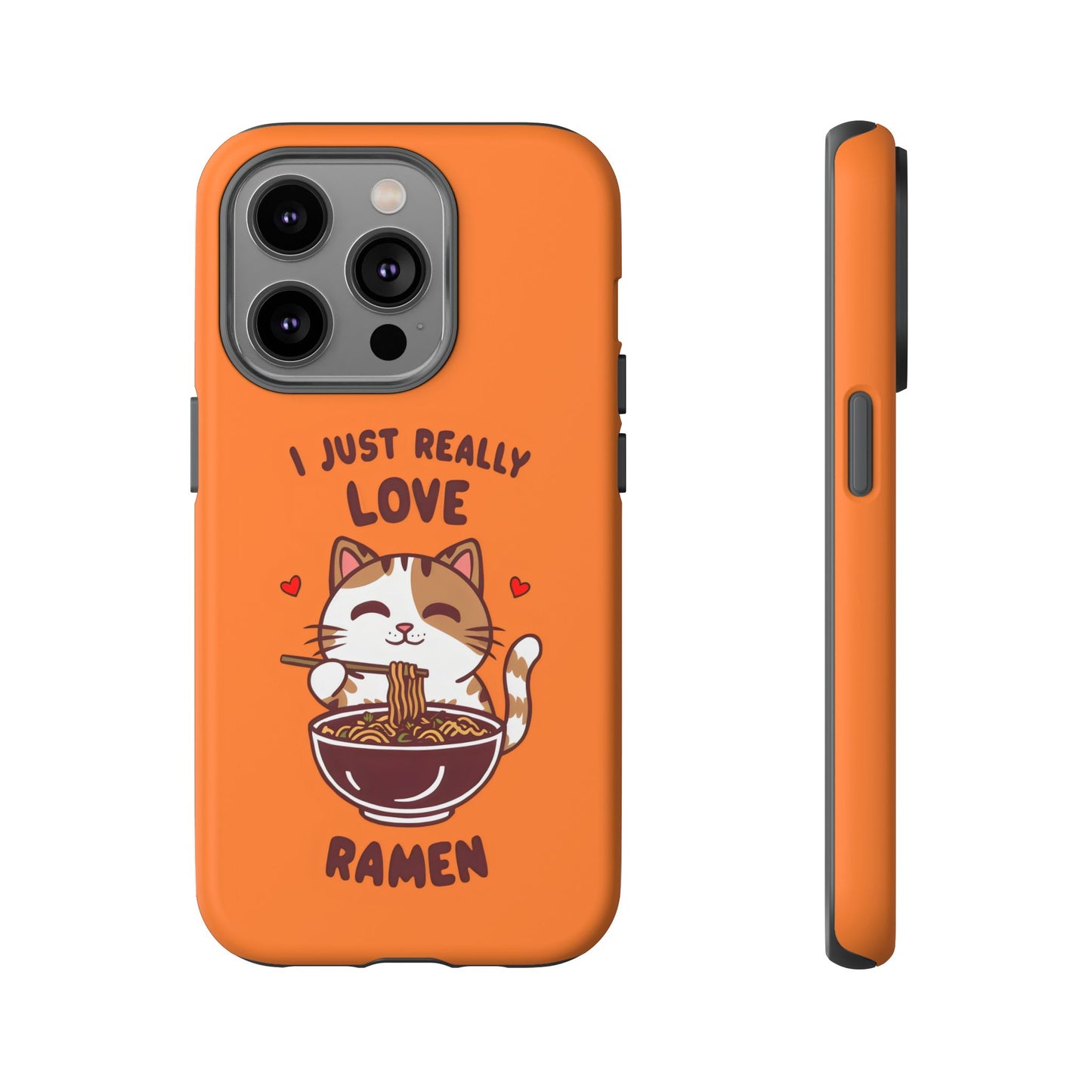 Cute Cat Cartoon I Just Really Love Ramen iPhone Tough Cases