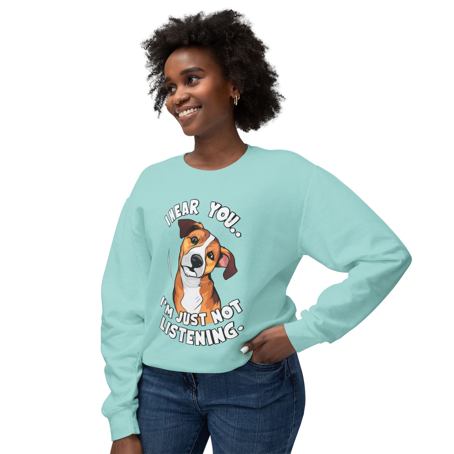 Funny Dog Meme Sweatshirt - I Hear You, I'm Just Not Listening