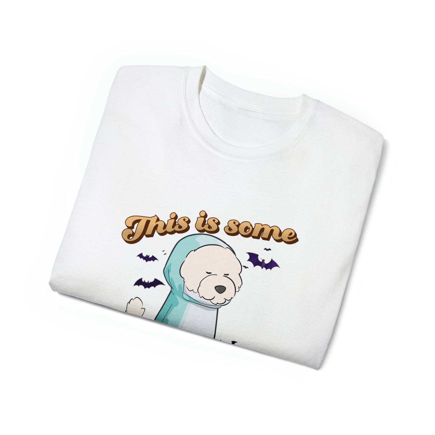 Cheeky Bichon Cute Funny This is Some Boo Sheet Unisex Organic T-Shirt