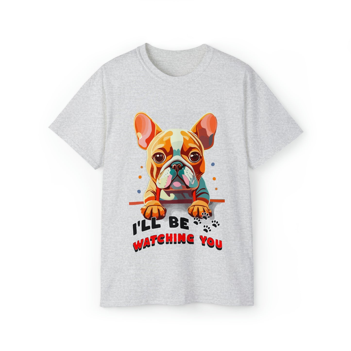 Cute Funny I'll be Watching You Unisex Organic T-Shirt