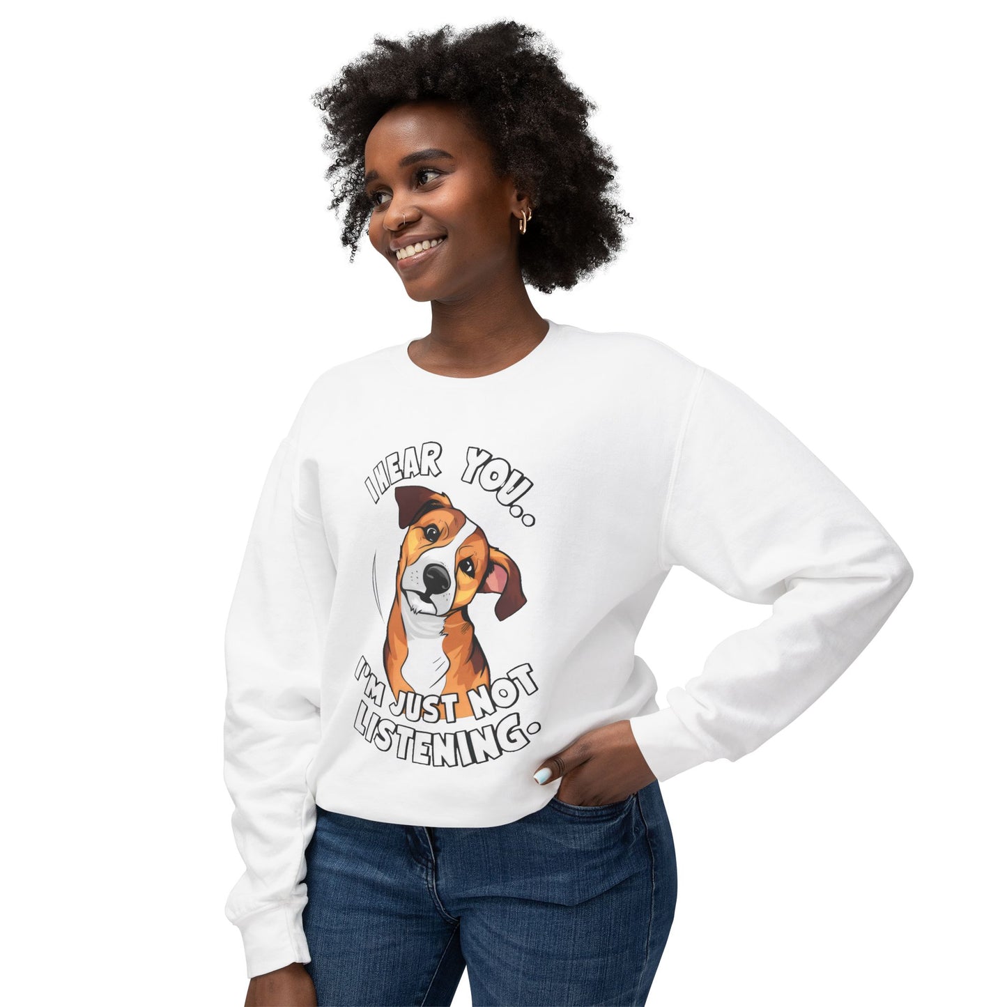 Funny Dog Meme Sweatshirt - I Hear You, I'm Just Not Listening