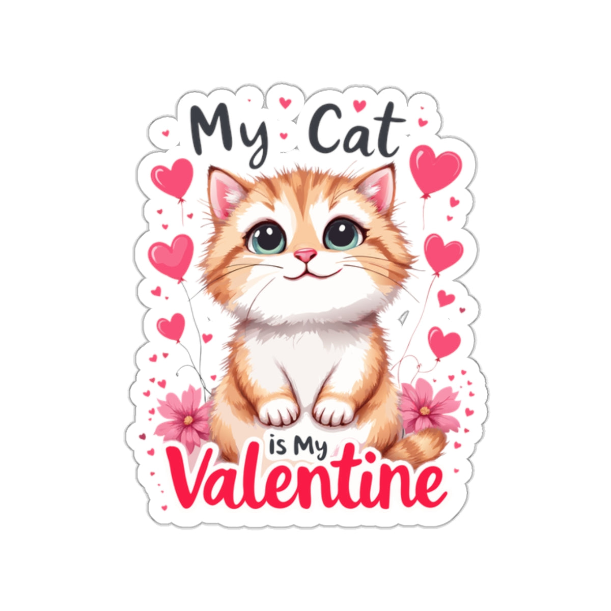 Cute Cartoon My Cat is My Valentine Sticker