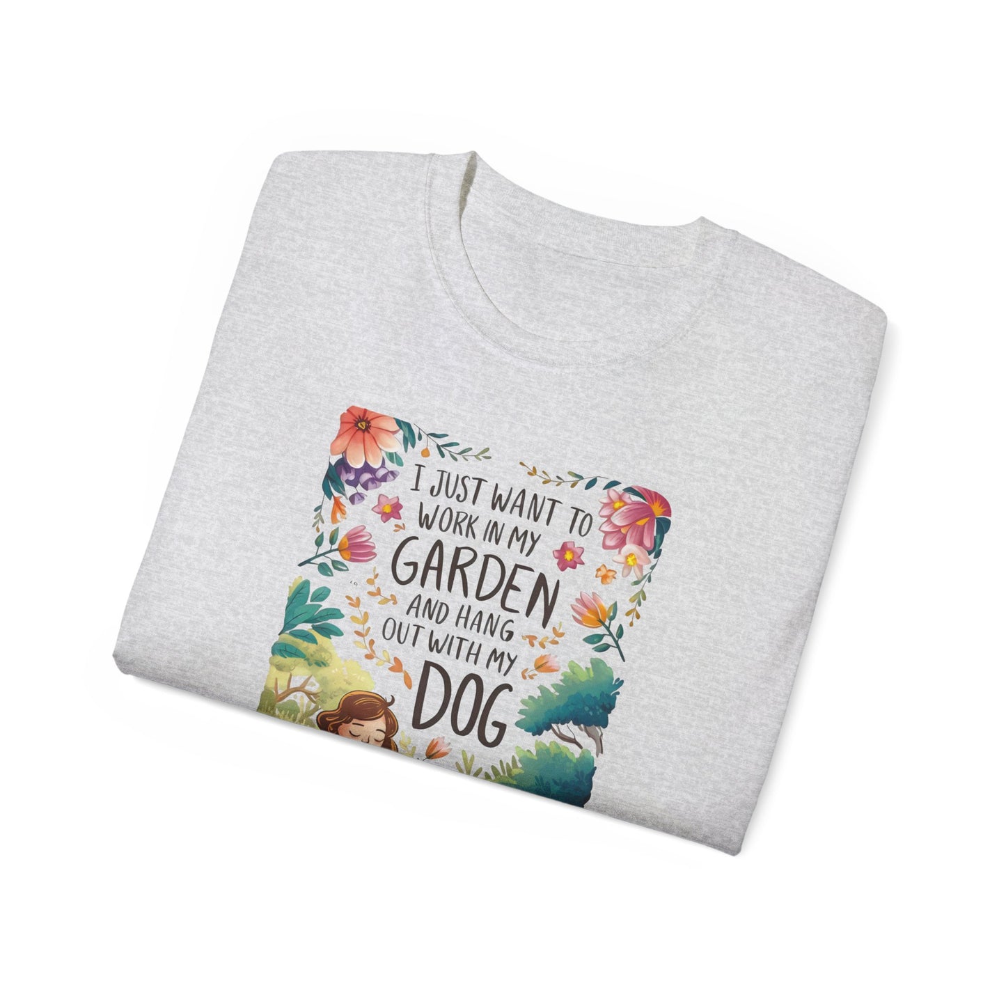 I Just Want to Work in My Garden and Hang Out with My Dog Organic T-Shirt