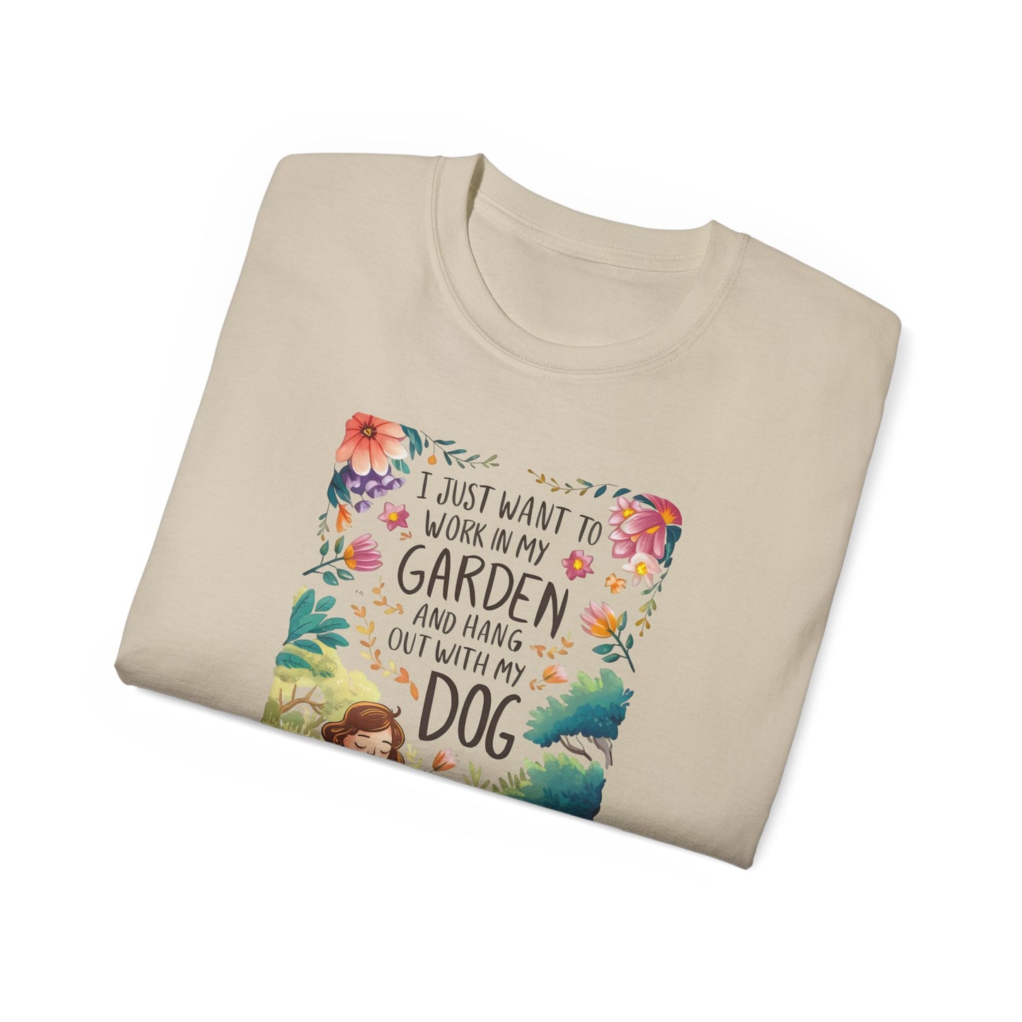 I Just Want to Work in My Garden and Hang Out with My Dog Organic T-Shirt