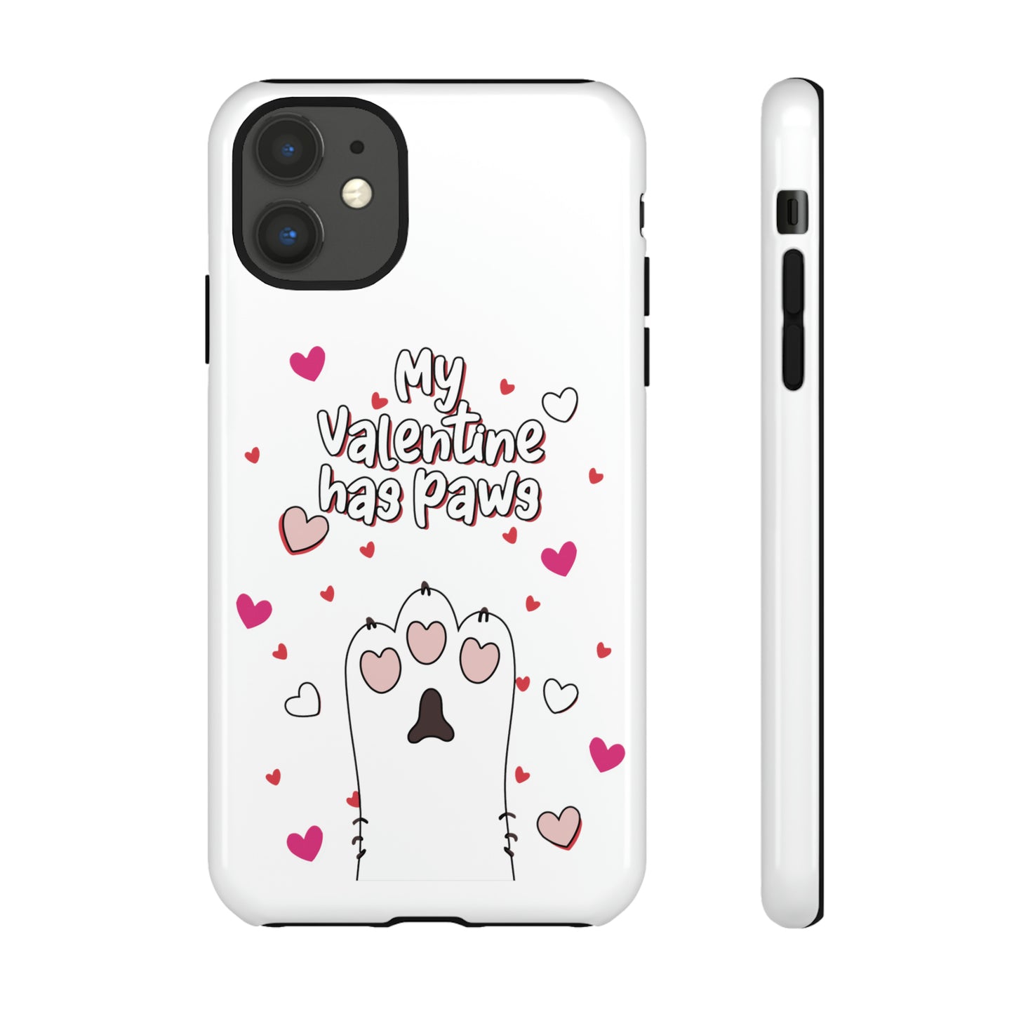 Cute Funny My Valentine Has Paws Tough Cases