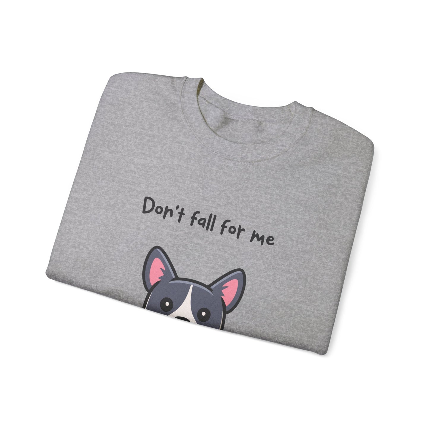 Cute Dog Cartoon Don't Fall for Me Valentine's Day Meme Crewneck Sweatshirt