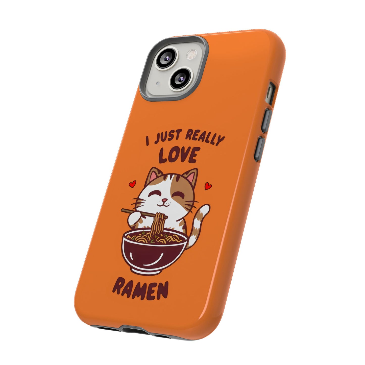 Cute Cat Cartoon I Just Really Love Ramen iPhone Tough Cases