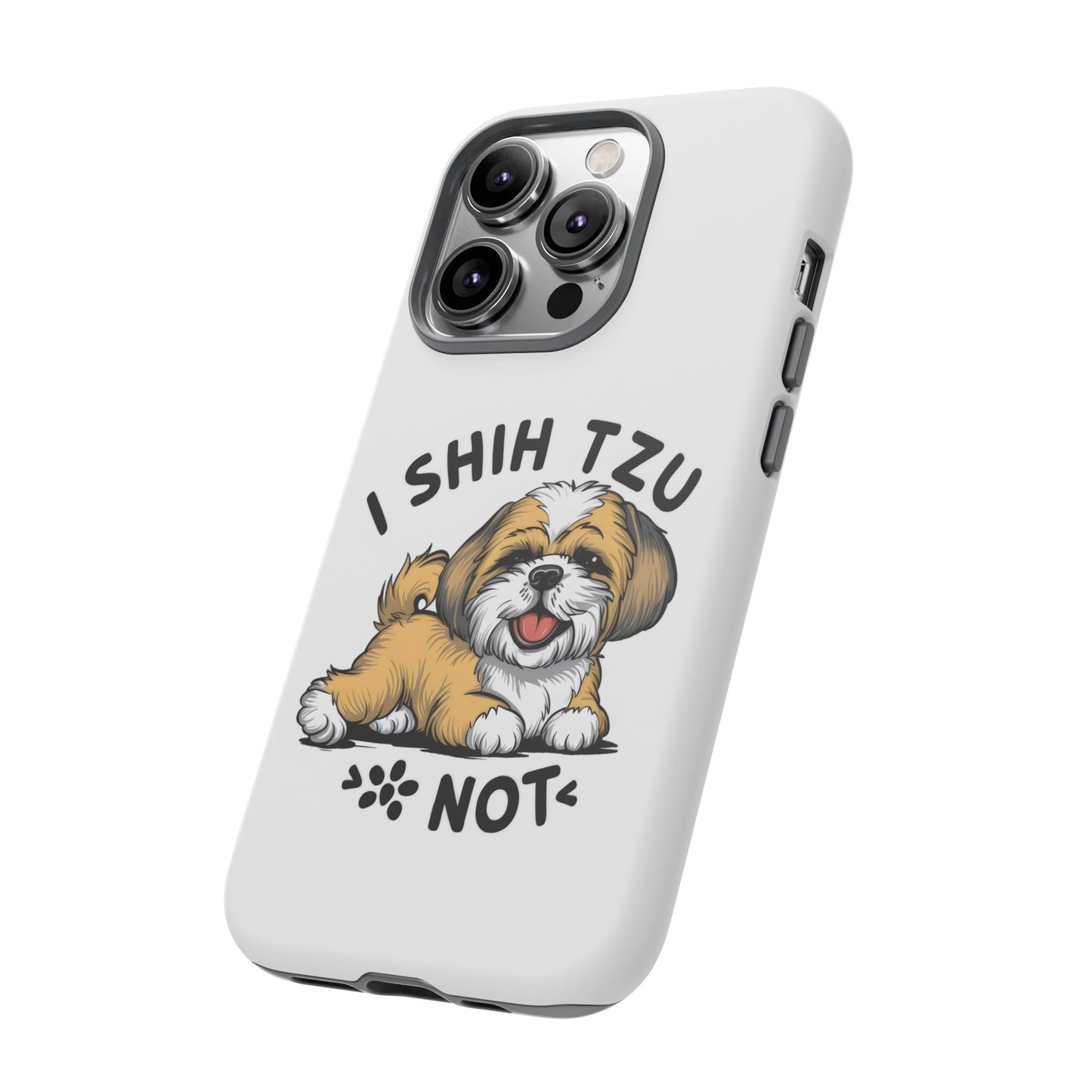 Cute Funny Cartoon I Shih Tzu Not Dog Meme iPhone Tough Cases