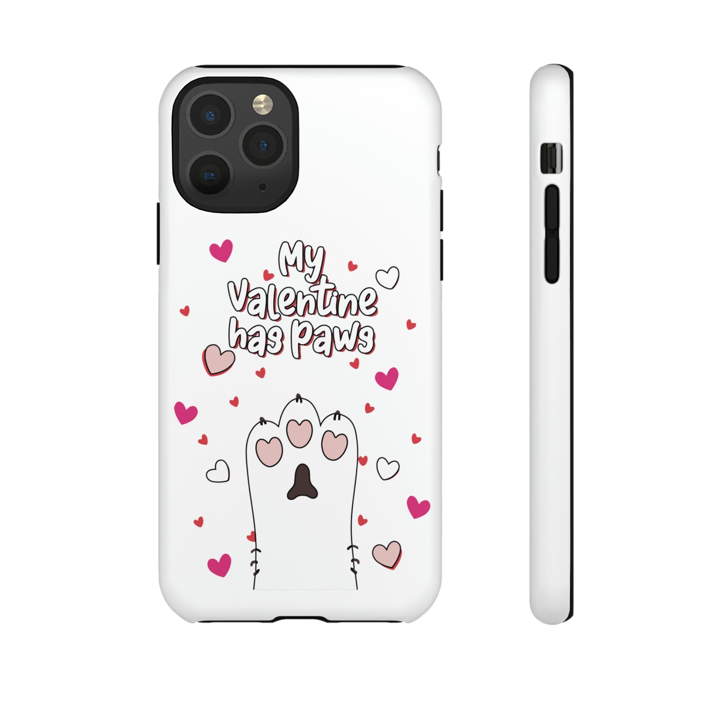 Cute Funny My Valentine Has Paws Tough Cases