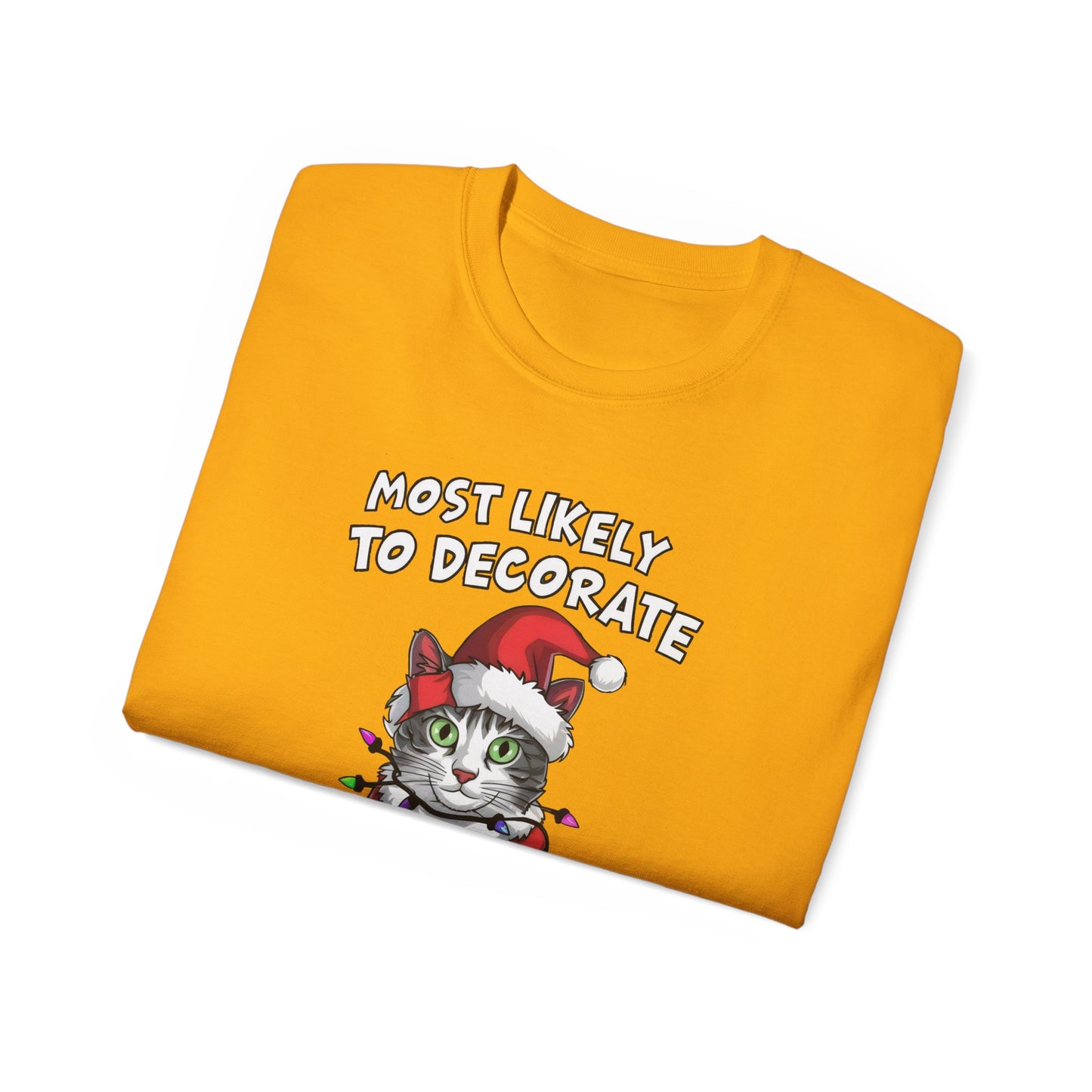 Cute Cat Cartoon Most Likely to Decorate Her Cat Christmas Unisex Organic T-Shirt