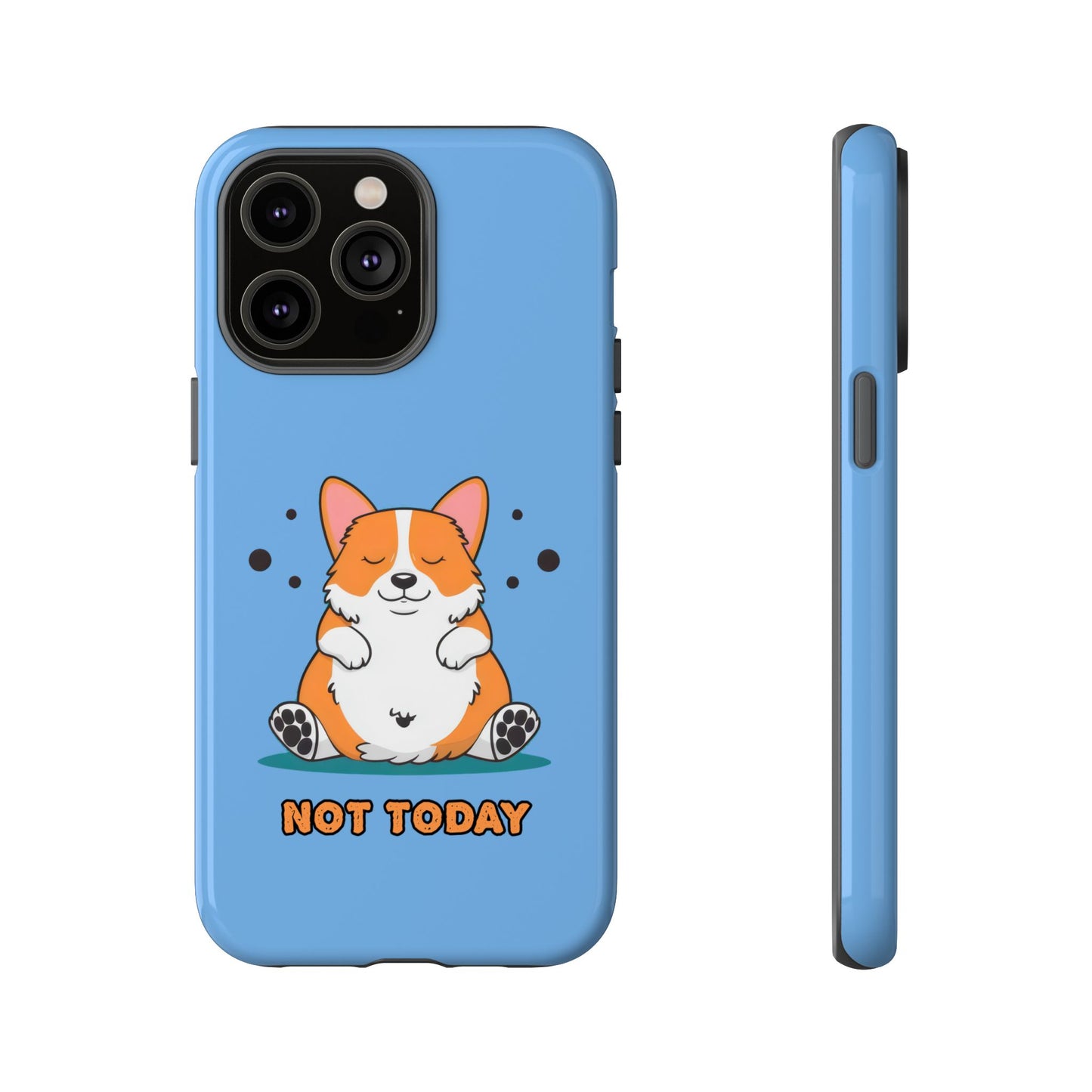 Cute Funny Corgi Dog Not Today Meme iPhone Tough Cases