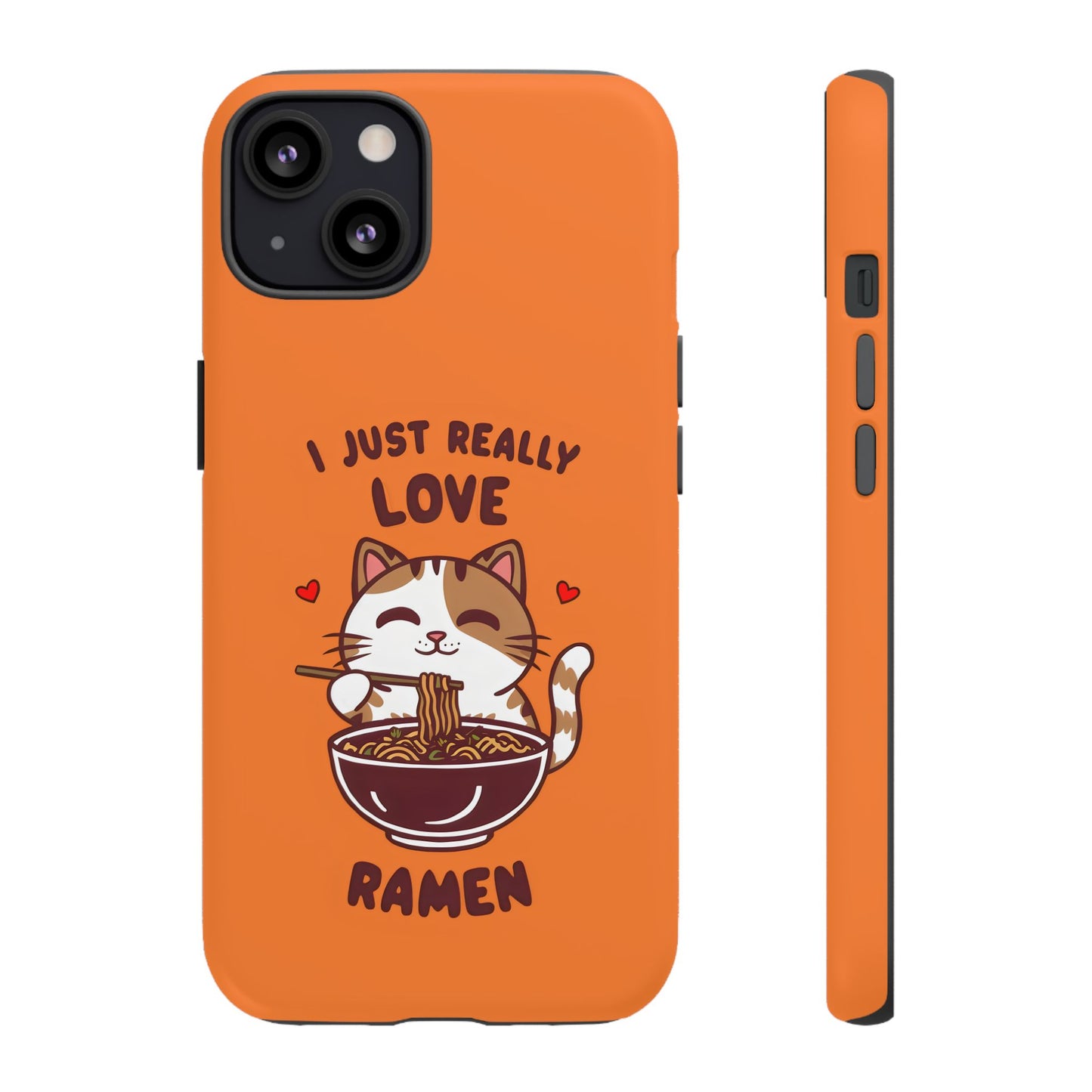 Cute Cat Cartoon I Just Really Love Ramen iPhone Tough Cases