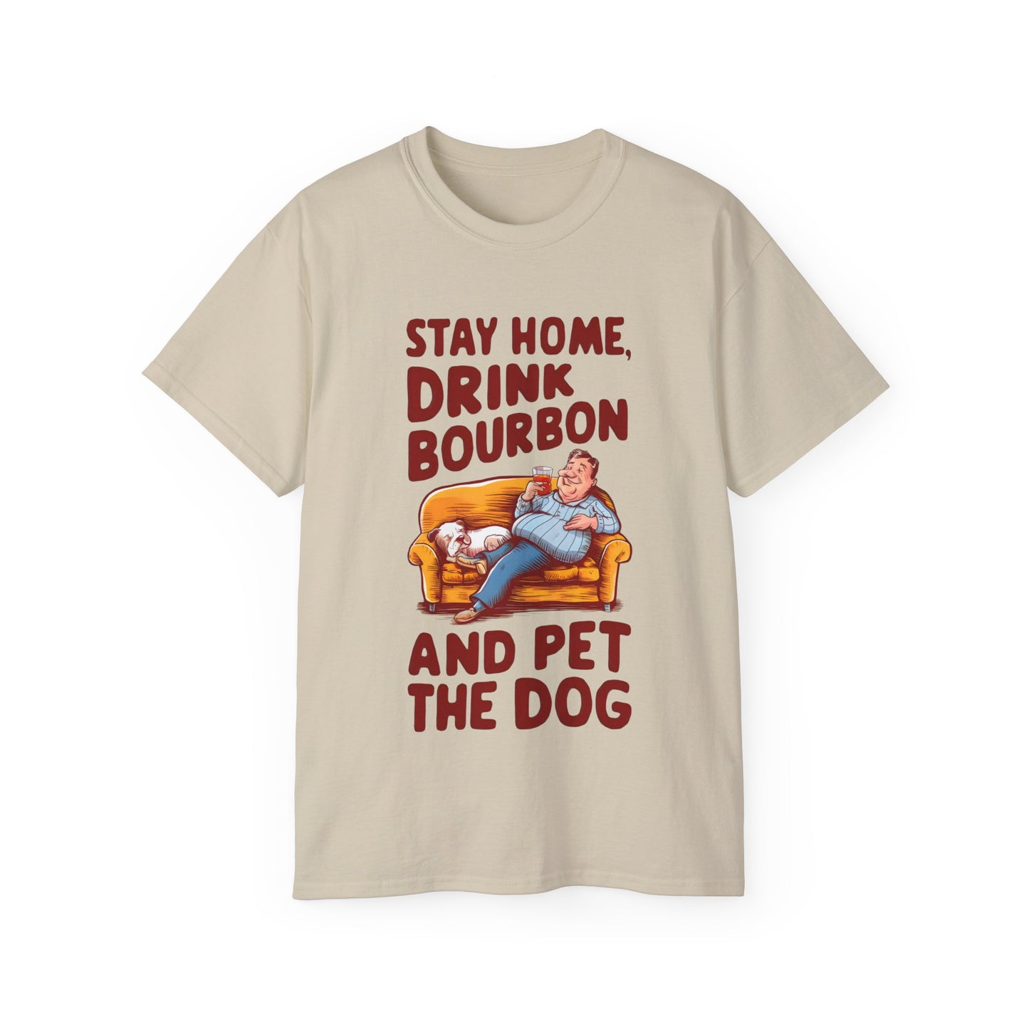 Cute Funny Dog Cartoon Stay Home, Drink Bourbon and Pet the Dog Meme Unisex Organic T-Shirt