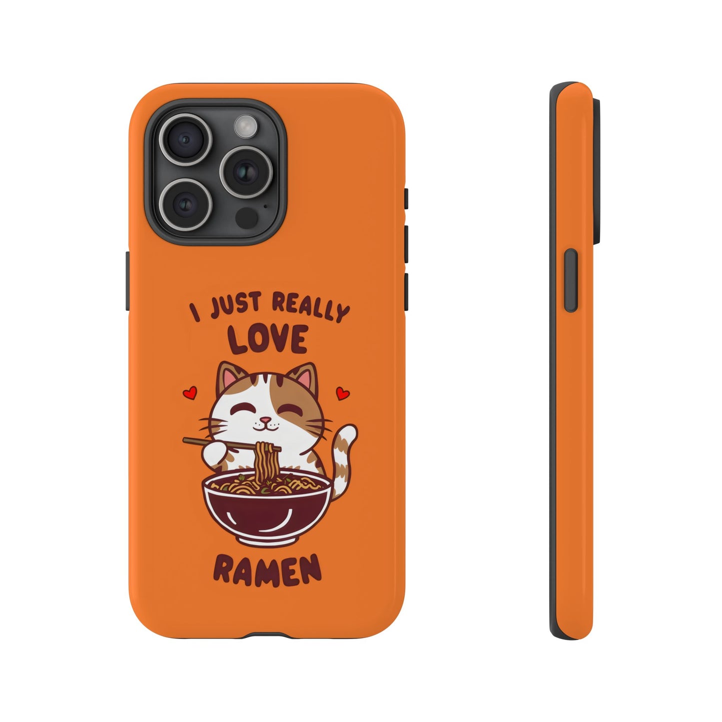 Cute Cat Cartoon I Just Really Love Ramen iPhone Tough Cases