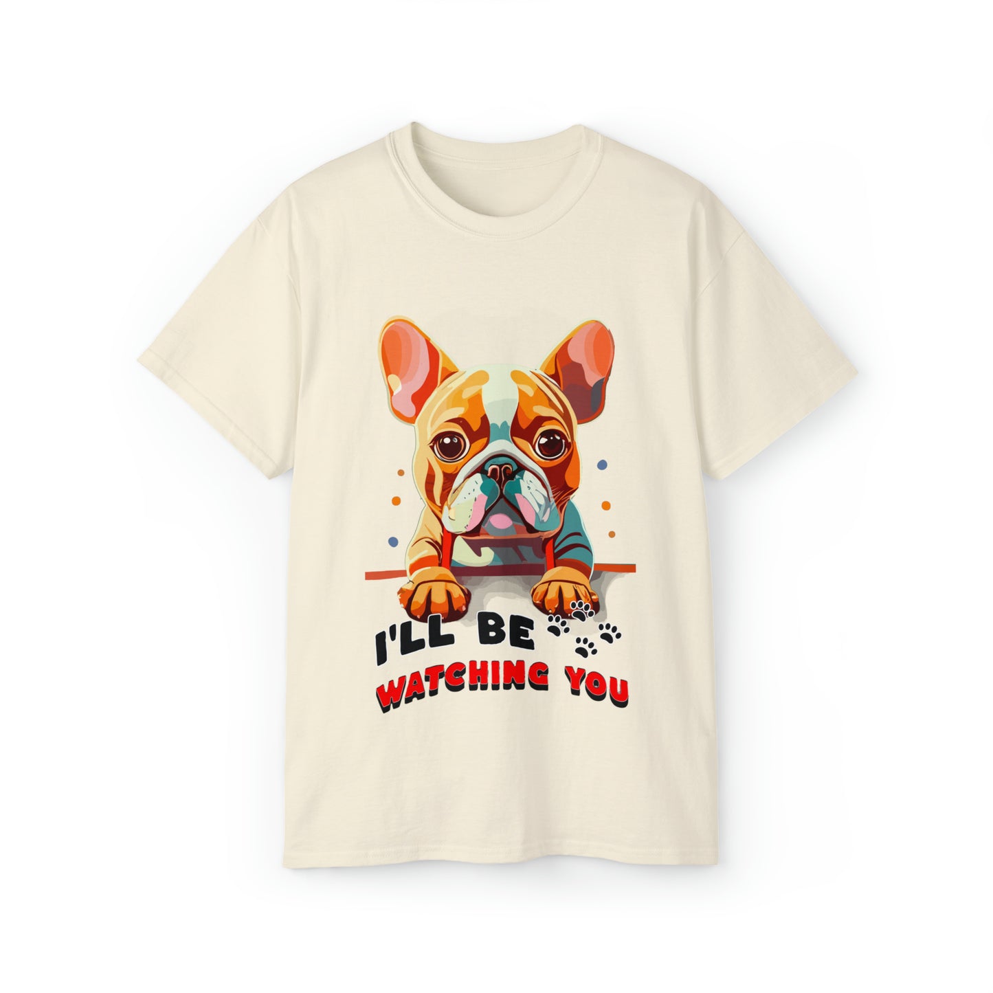 Cute Funny I'll be Watching You Unisex Organic T-Shirt