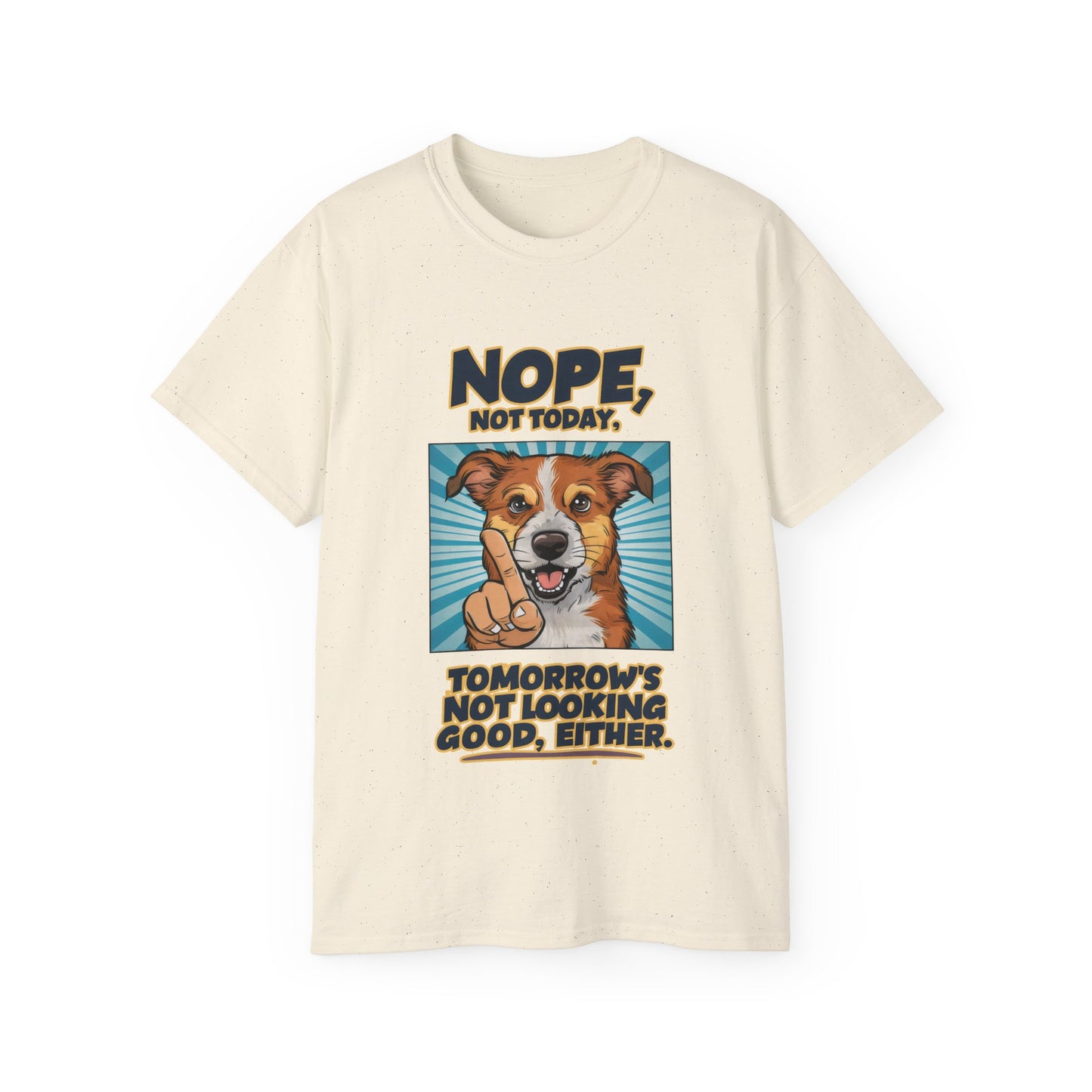 Cute Dog Cartoon Nope Not Today Organic T-Shirt